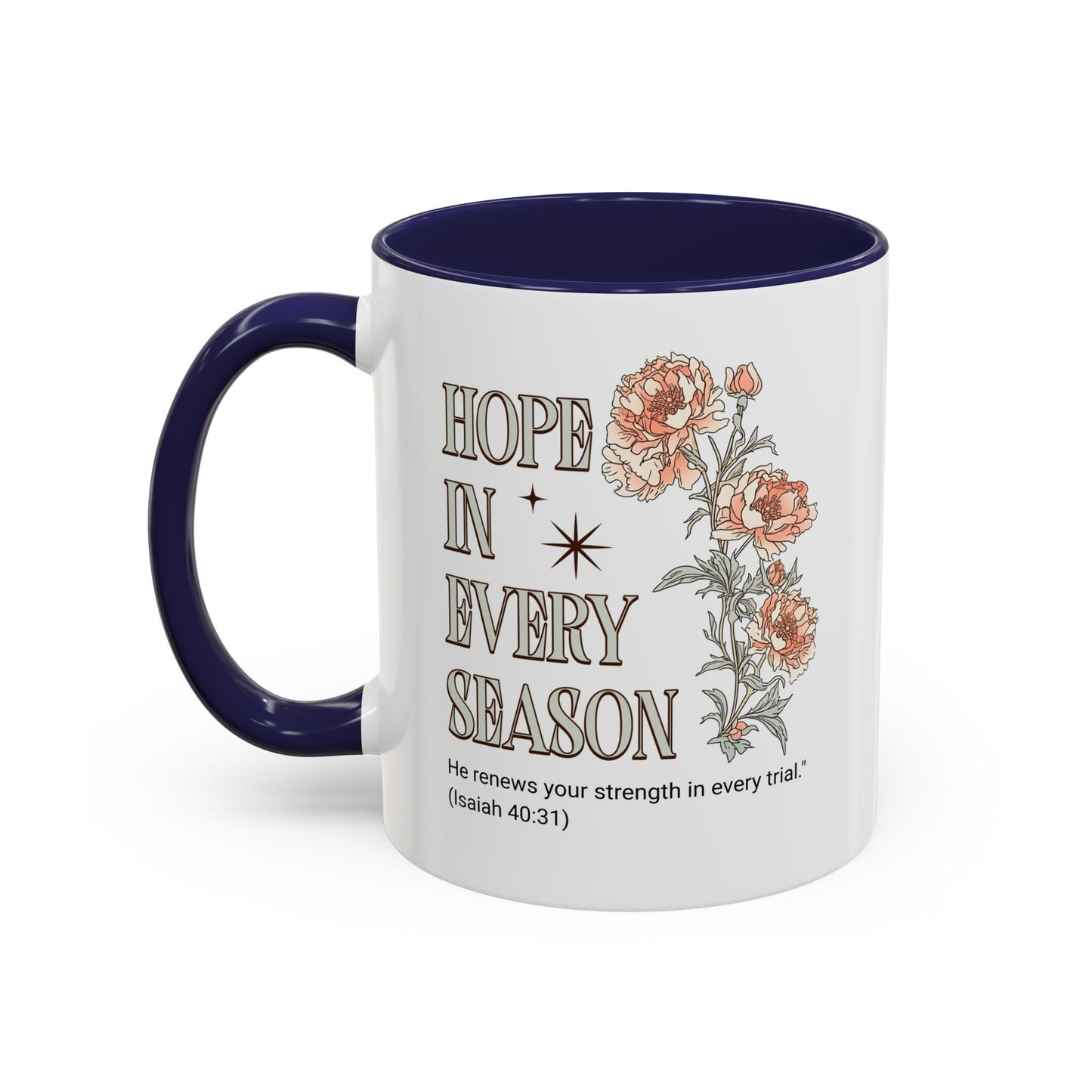 Inspirational Hope Coffee Mug - Floral Design - 11oz & 15oz