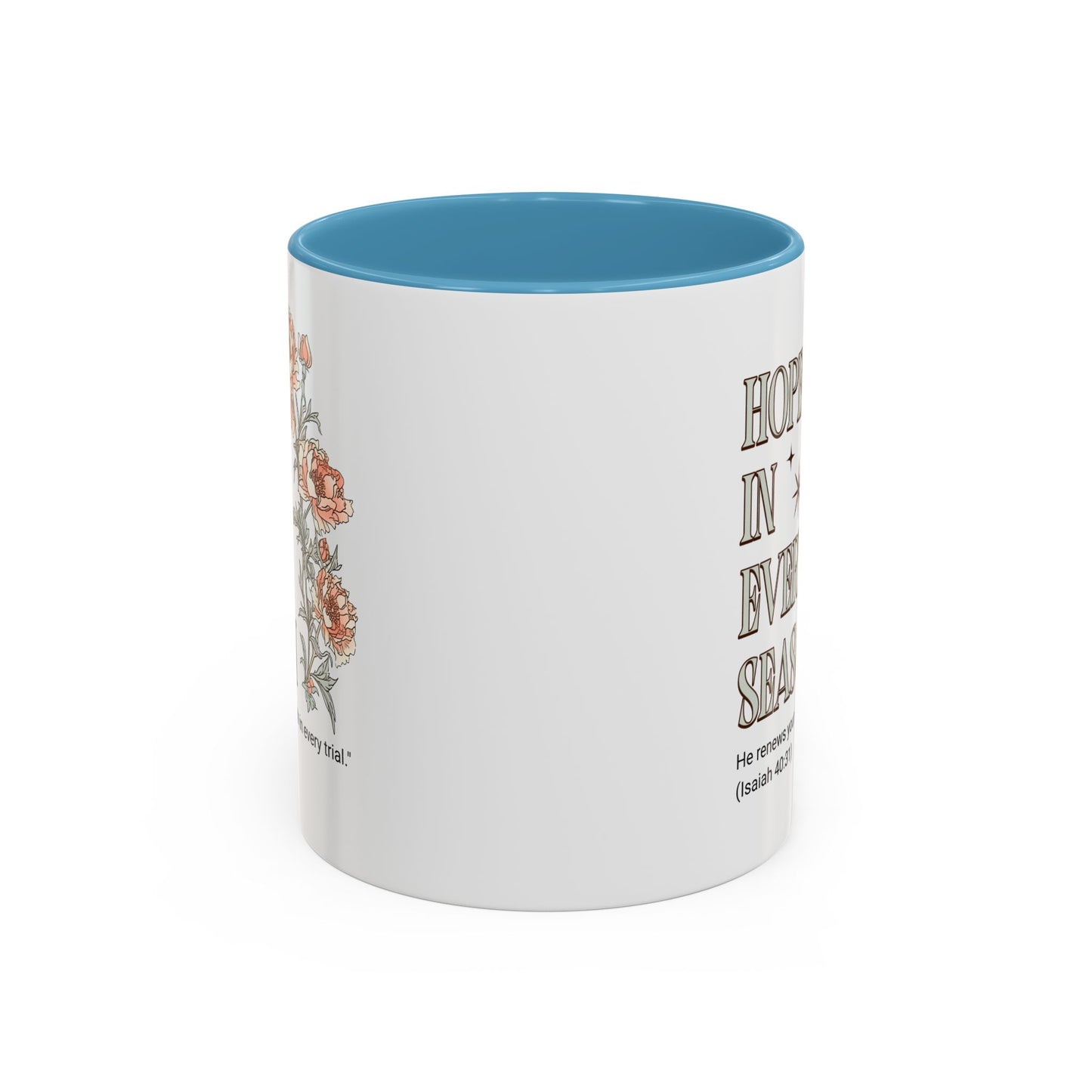 Inspirational Hope Coffee Mug - Floral Design - 11oz & 15oz