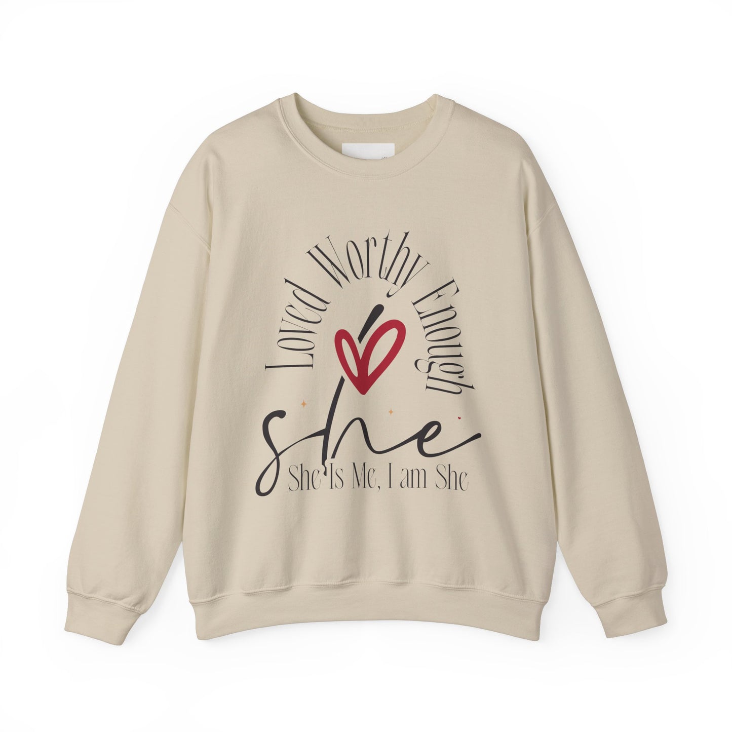 Loved Worthy Enough She Crewneck Sweatshirt - Empowering Unisex Sweatshirt, Affirmation Gift, Everyday Comfort, Self-Love, Motivational