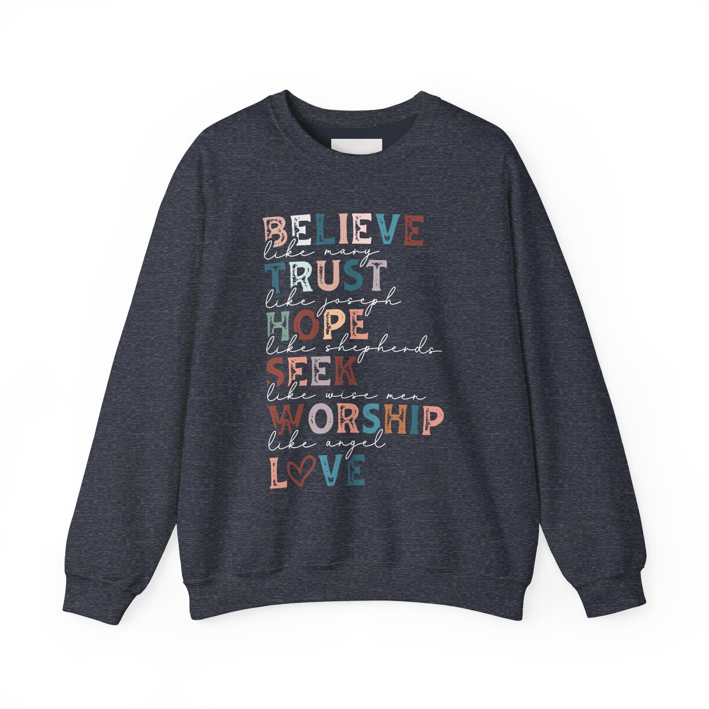 Inspirational Quote Sweatshirt, Believe Trust Hope Seek Worship Love Crewneck, Cozy Gift for Faith Lovers, Inspirational Apparel, Uplifting