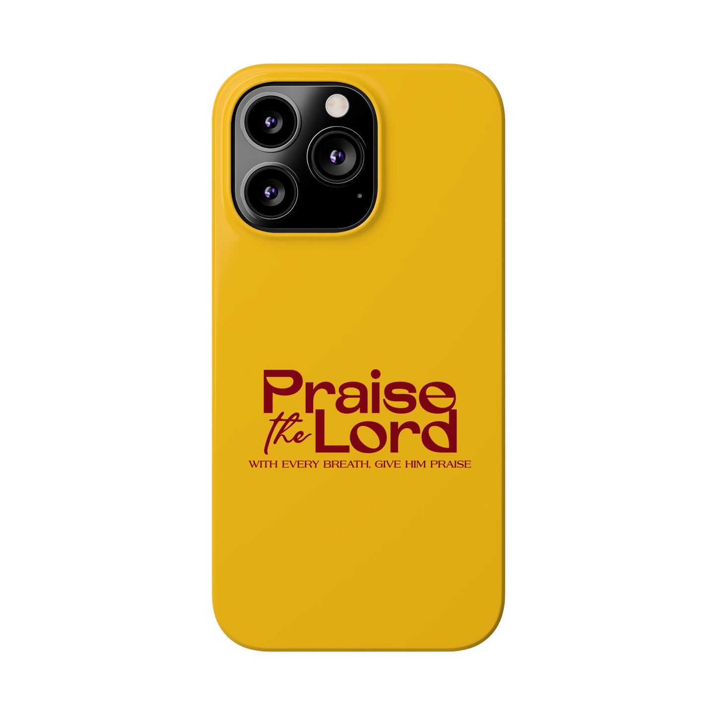 Praise the Lord Slim Phone Case - Inspirational Christian Design