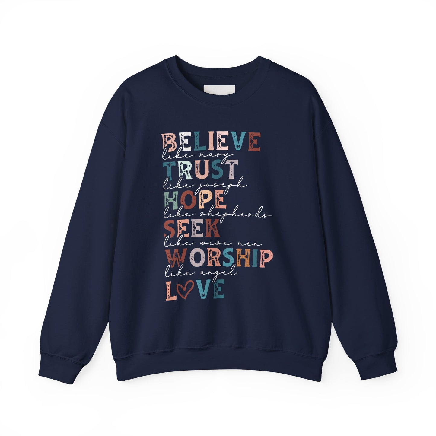 Inspirational Quote Sweatshirt, Believe Trust Hope Seek Worship Love Crewneck, Cozy Gift for Faith Lovers, Inspirational Apparel, Uplifting