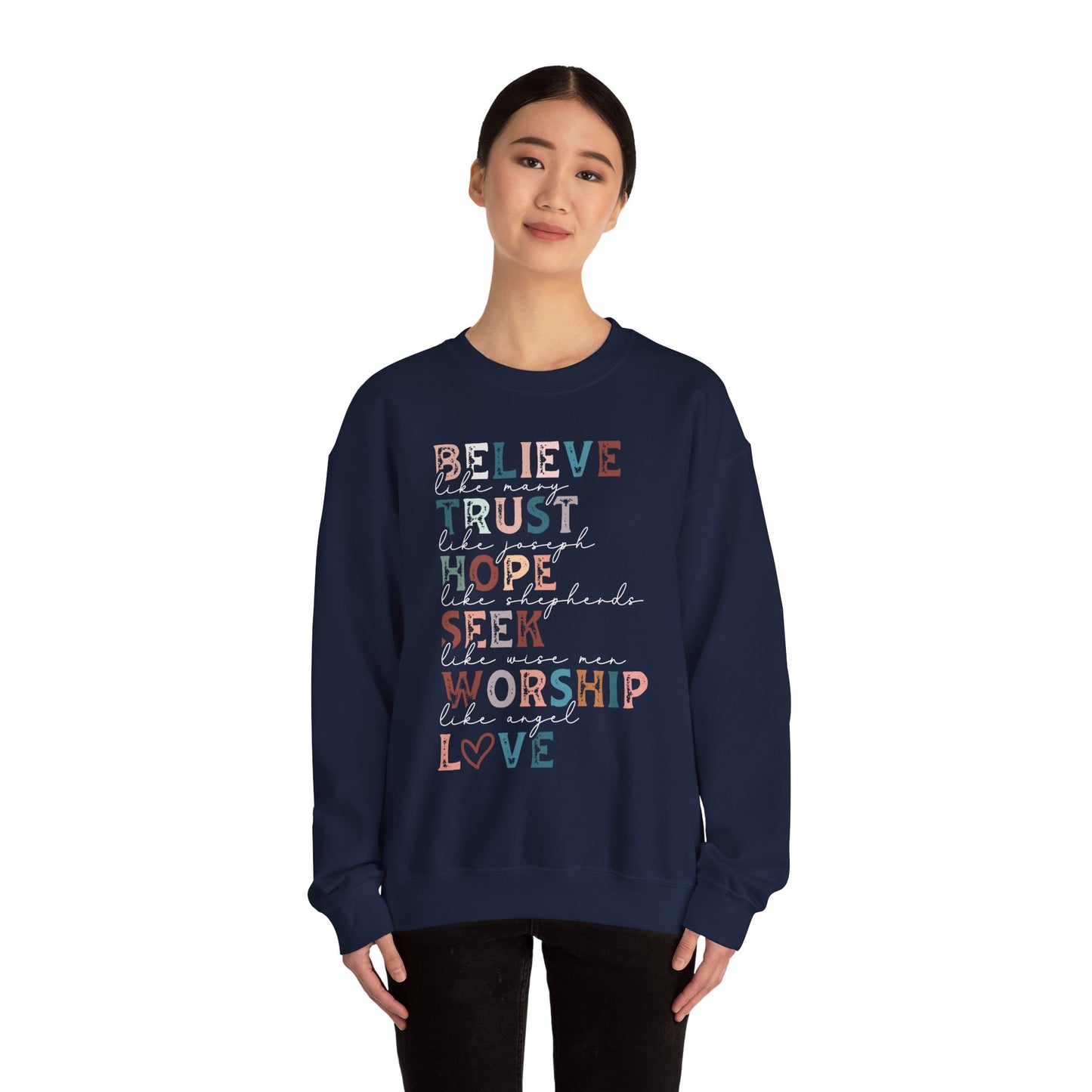 Inspirational Quote Sweatshirt, Believe Trust Hope Seek Worship Love Crewneck, Cozy Gift for Faith Lovers, Inspirational Apparel, Uplifting