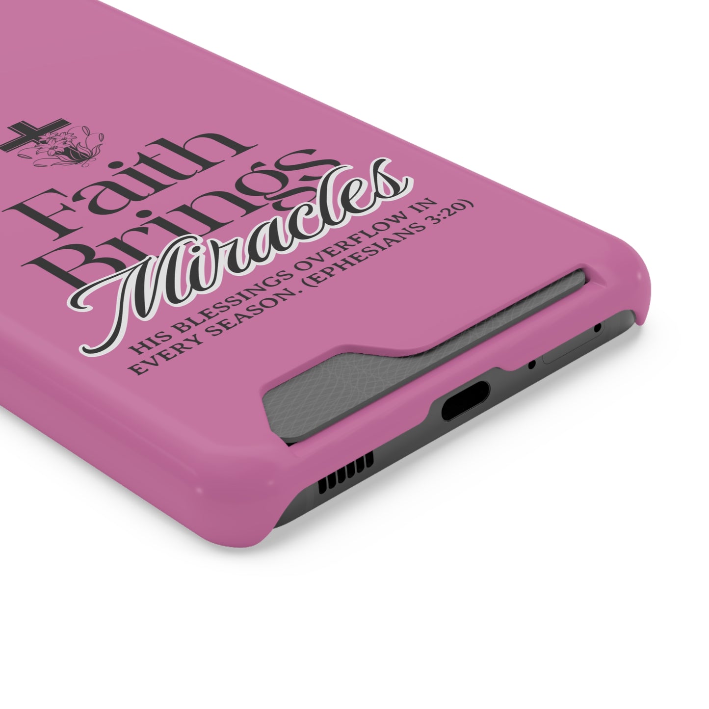 Inspirational Phone Case with Card Holder - "Faith Brings Miracles"