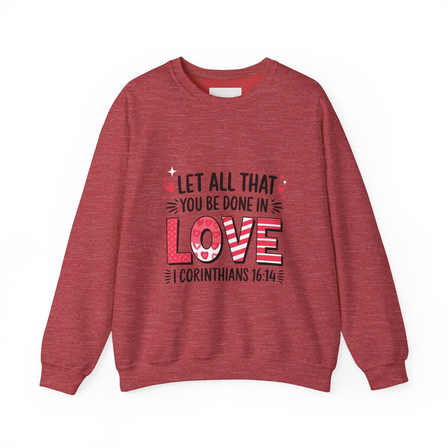 Inspirational Love Sweatshirt, Faith-Based Gift, Cozy Crewneck for Valentines Day, Casual Wear, Motivational Apparel, Christian Hoodie