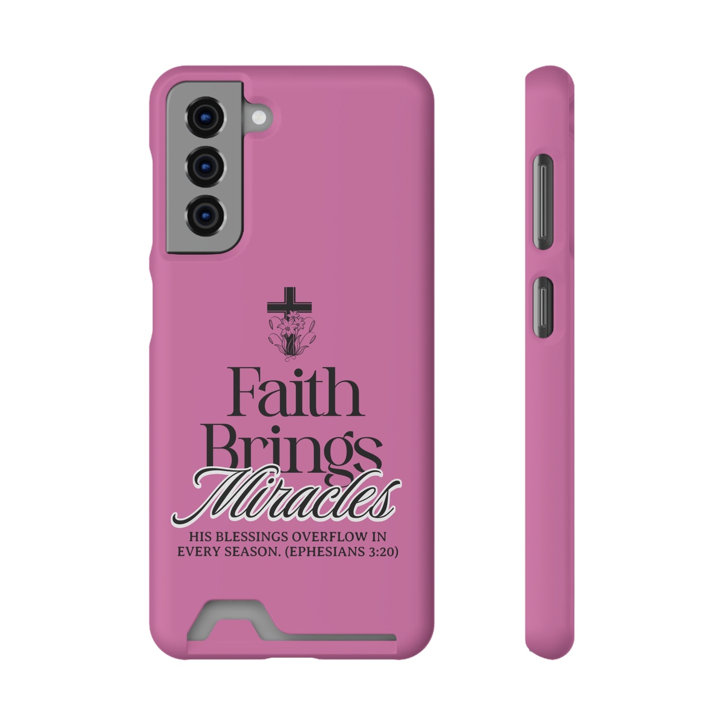 Inspirational Phone Case with Card Holder - "Faith Brings Miracles"