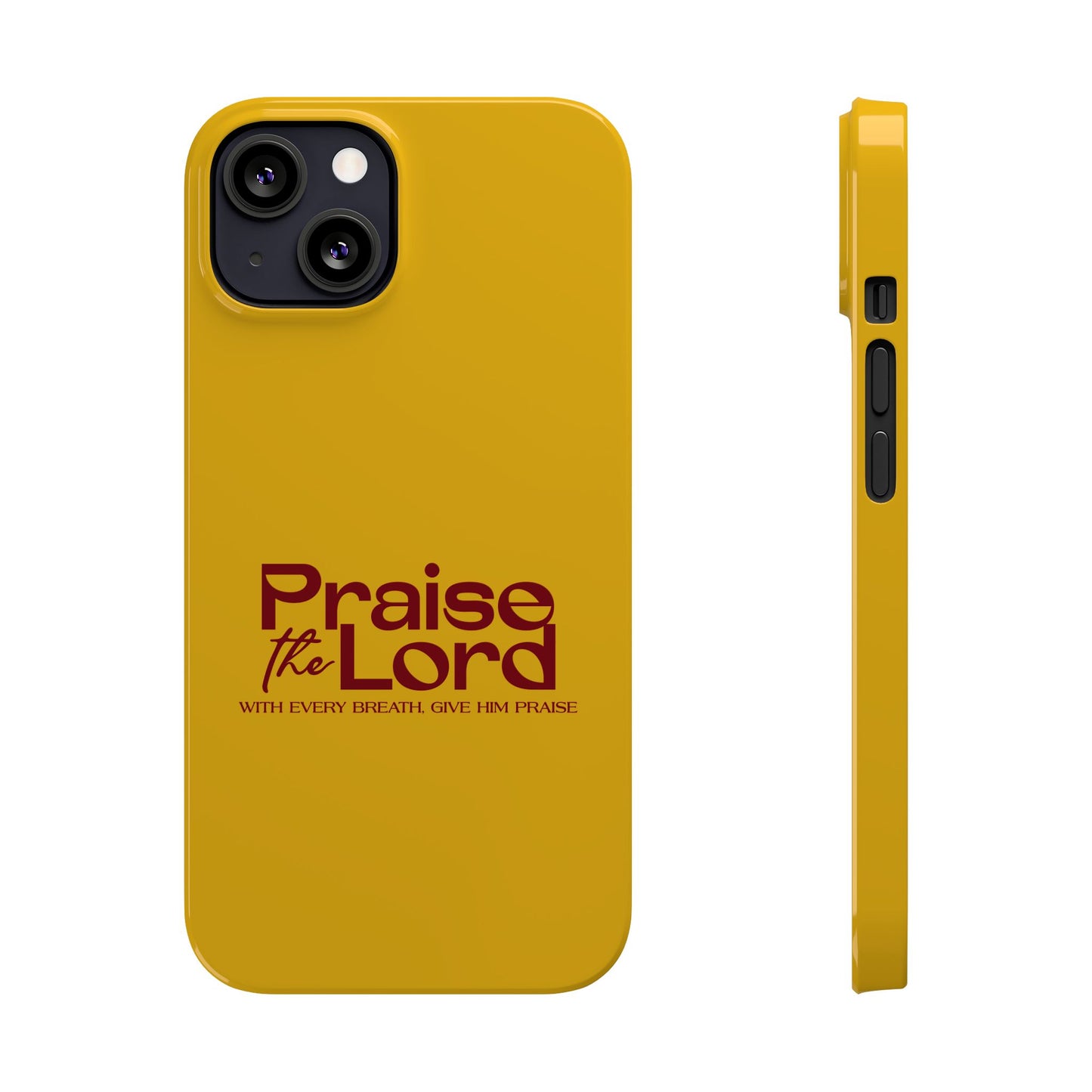 Praise the Lord Slim Phone Case - Inspirational Christian Design