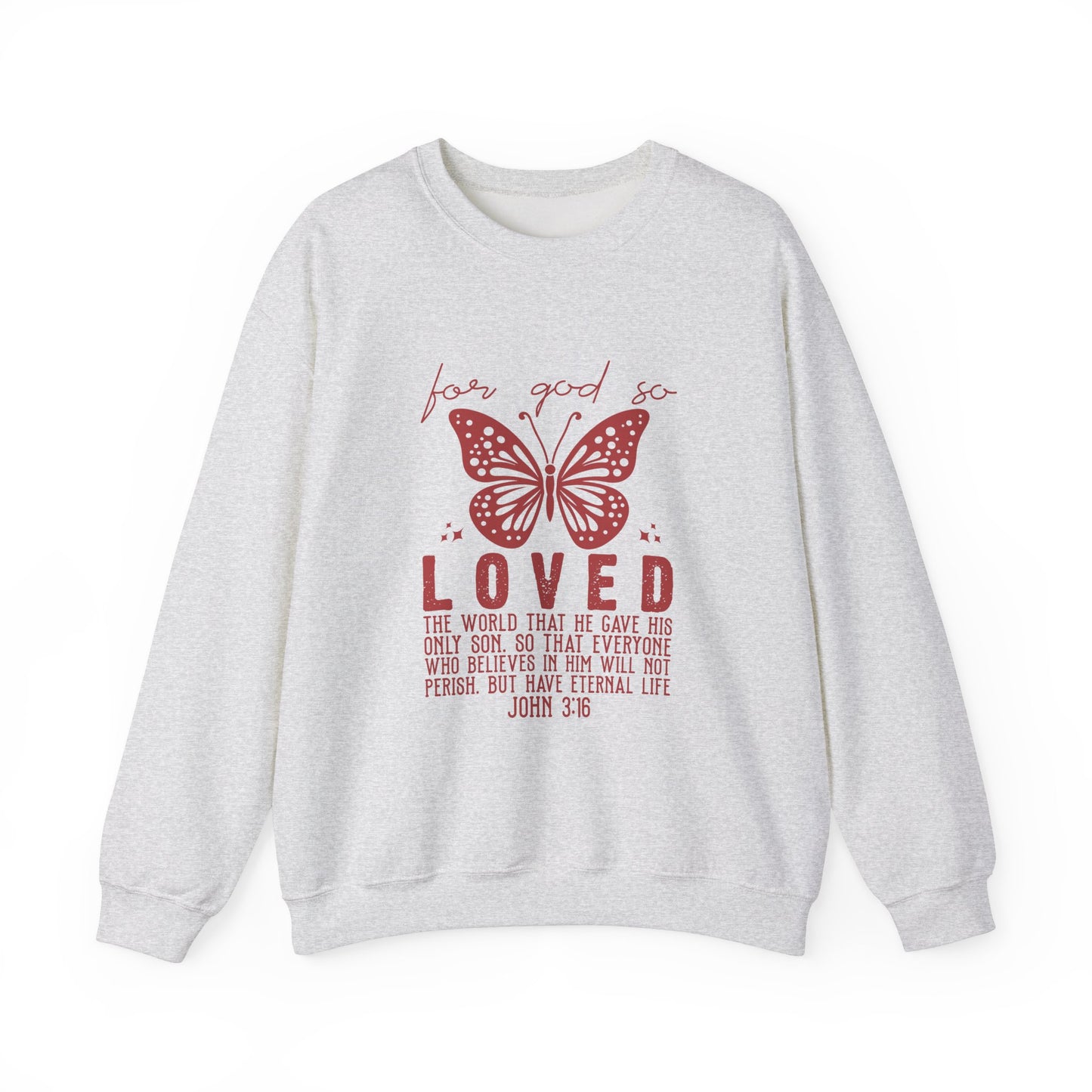 For God So Loved The World Sweatshirt, Jesus Is My Valentine Shirt, Religious Valentines Day Tee, Christian Gift, Valentines Shirt
