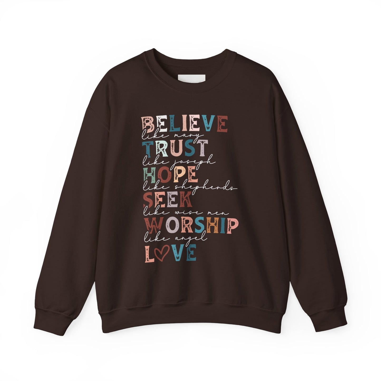 Inspirational Quote Sweatshirt, Believe Trust Hope Seek Worship Love Crewneck, Cozy Gift for Faith Lovers, Inspirational Apparel, Uplifting