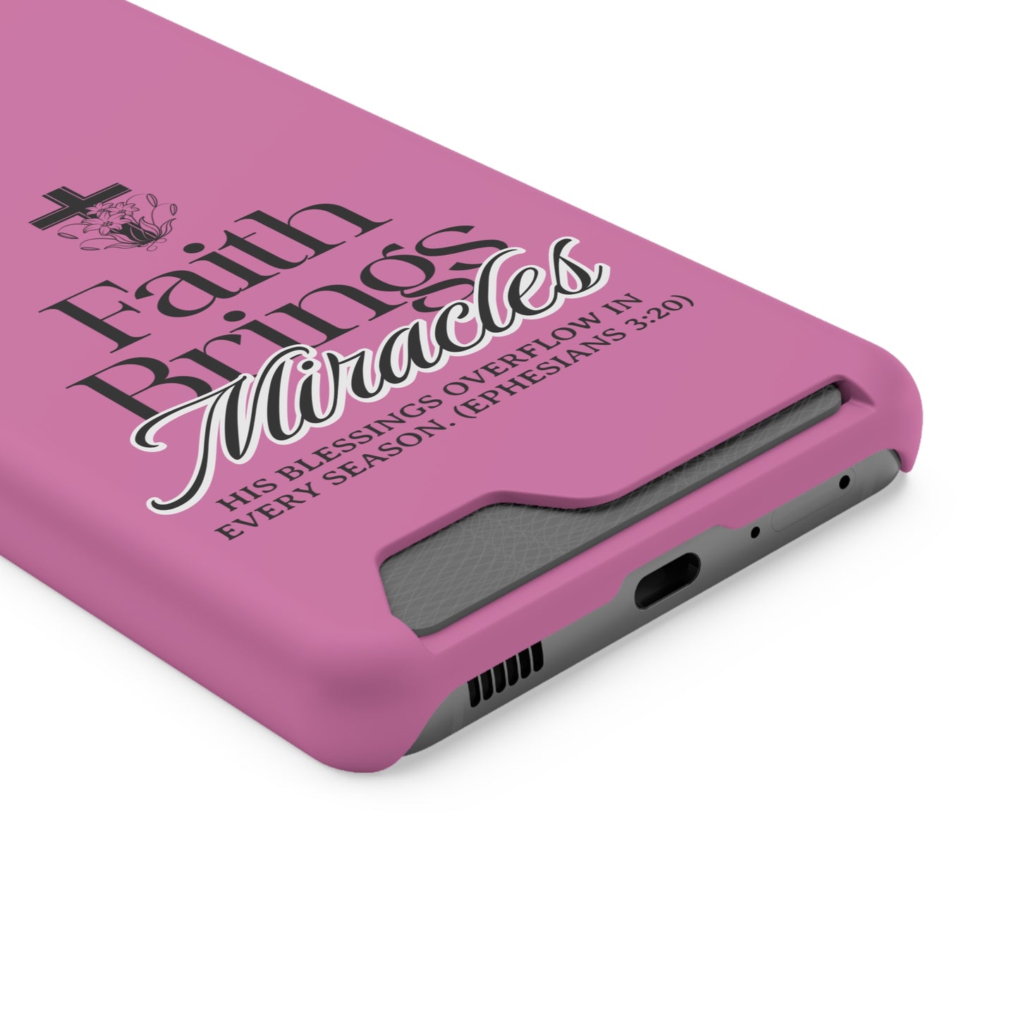 Inspirational Phone Case with Card Holder - "Faith Brings Miracles"