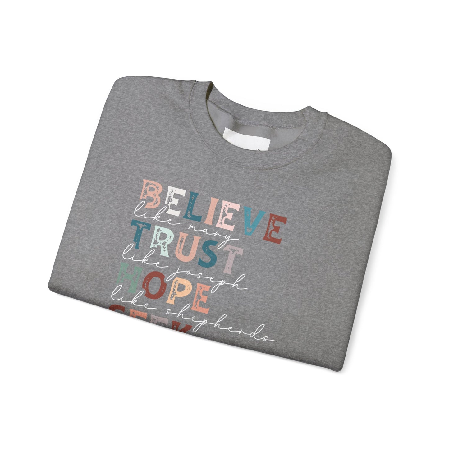 Inspirational Quote Sweatshirt, Believe Trust Hope Seek Worship Love Crewneck, Cozy Gift for Faith Lovers, Inspirational Apparel, Uplifting