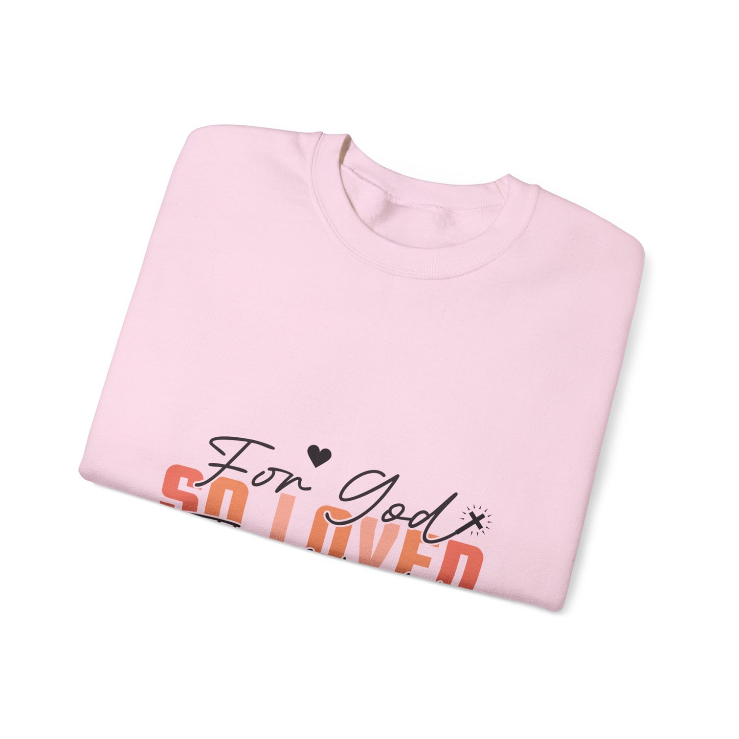 God So Loved The World Sweatshirt, Jesus Is My Valentine Shirt, Religious Valentines Day Tee, Christian Gift, Valentines Shirt