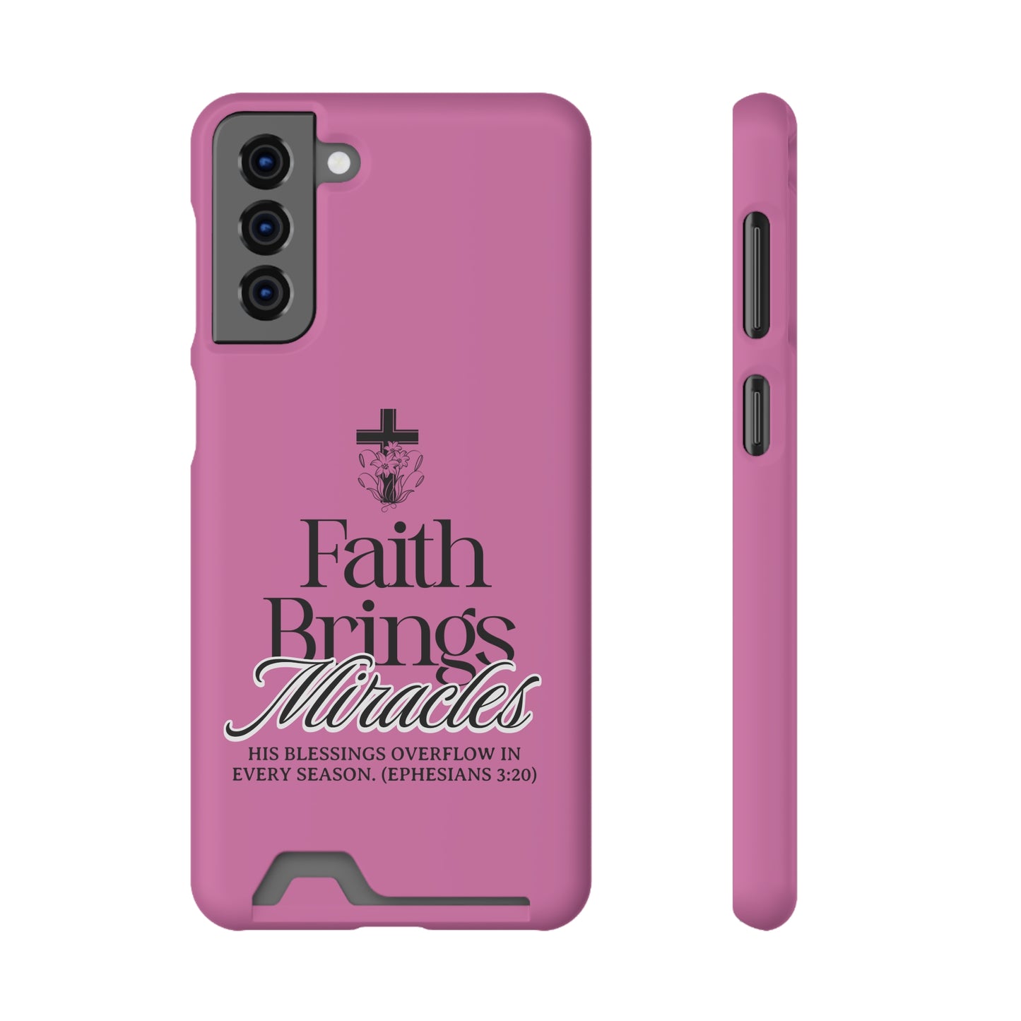 Inspirational Phone Case with Card Holder - "Faith Brings Miracles"