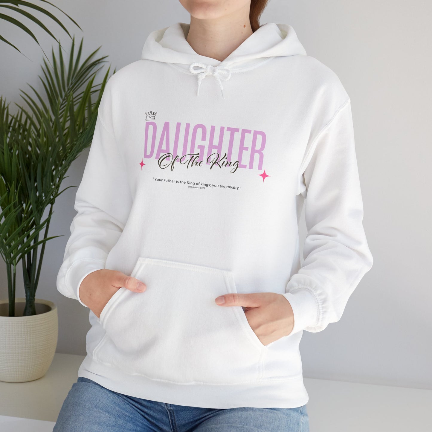 Daughter of the King Hoodie, Inspirational Sweatshirt for Women, Christian Apparel, Faith-Based Gift, Cozy Fashion Sweatshirt
