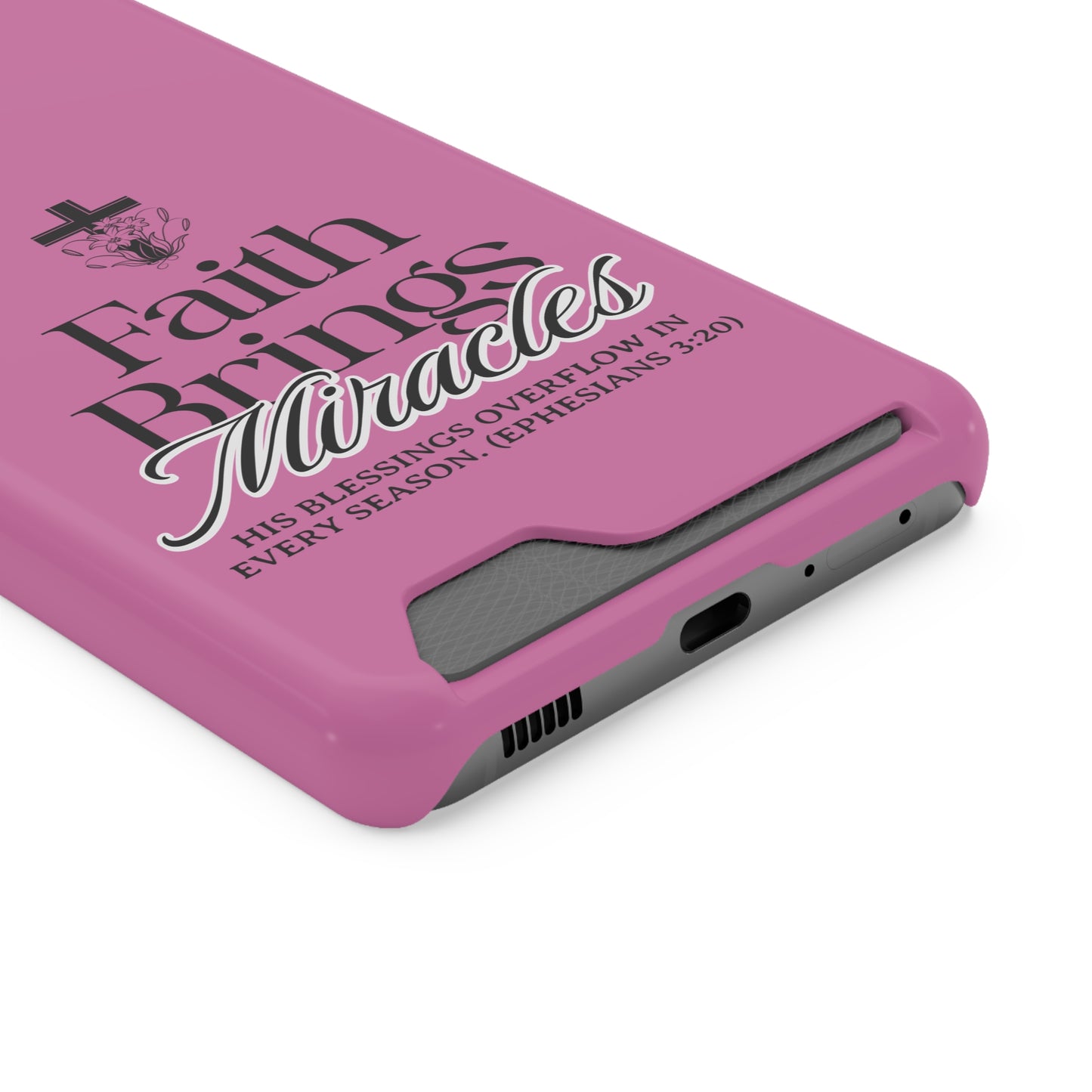 Inspirational Phone Case with Card Holder - "Faith Brings Miracles"