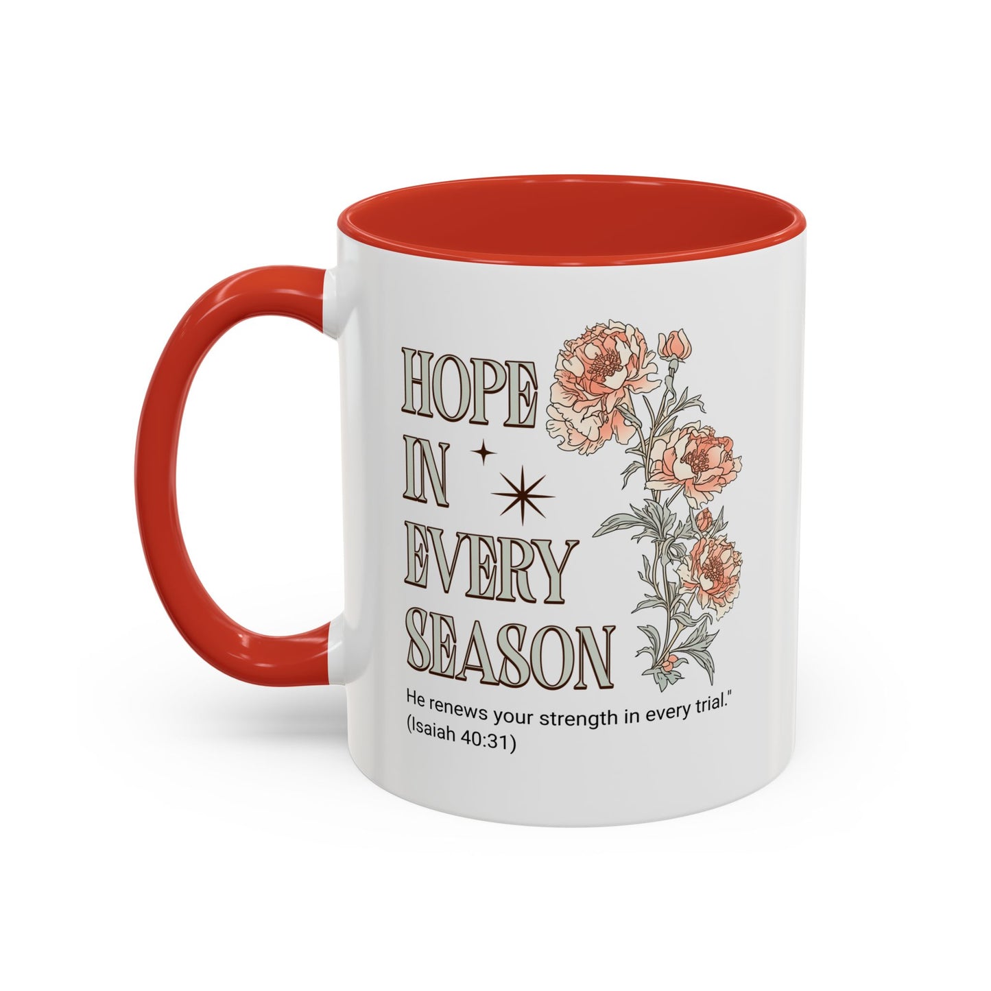 Inspirational Hope Coffee Mug - Floral Design - 11oz & 15oz