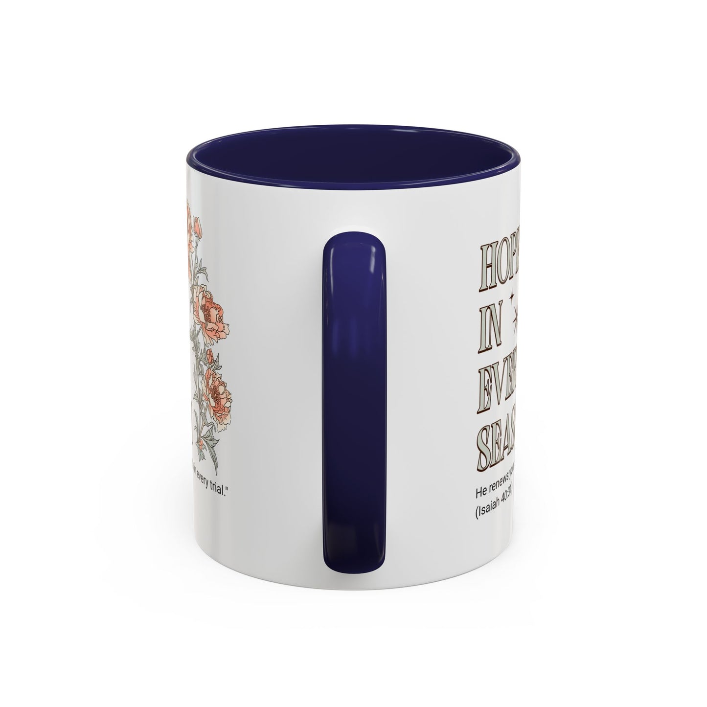 Inspirational Hope Coffee Mug - Floral Design - 11oz & 15oz