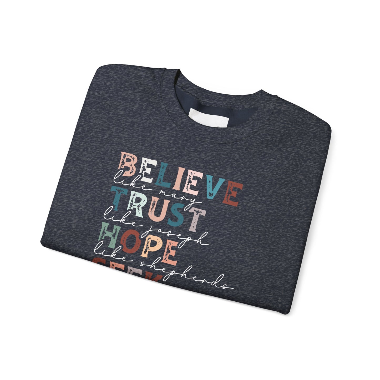 Inspirational Quote Sweatshirt, Believe Trust Hope Seek Worship Love Crewneck, Cozy Gift for Faith Lovers, Inspirational Apparel, Uplifting