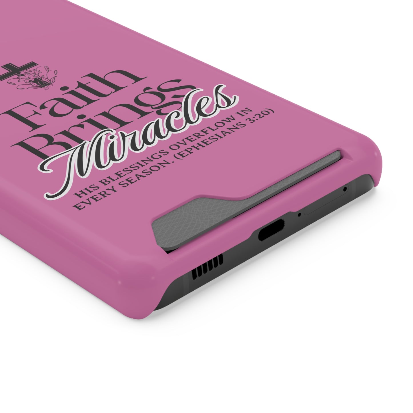 Inspirational Phone Case with Card Holder - "Faith Brings Miracles"