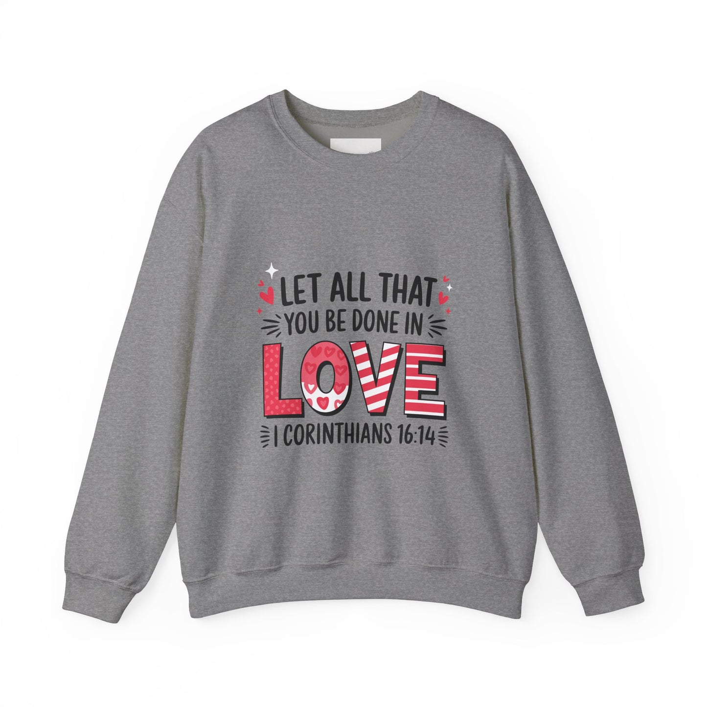 Inspirational Love Sweatshirt, Faith-Based Gift, Cozy Crewneck for Valentines Day, Casual Wear, Motivational Apparel, Christian Hoodie