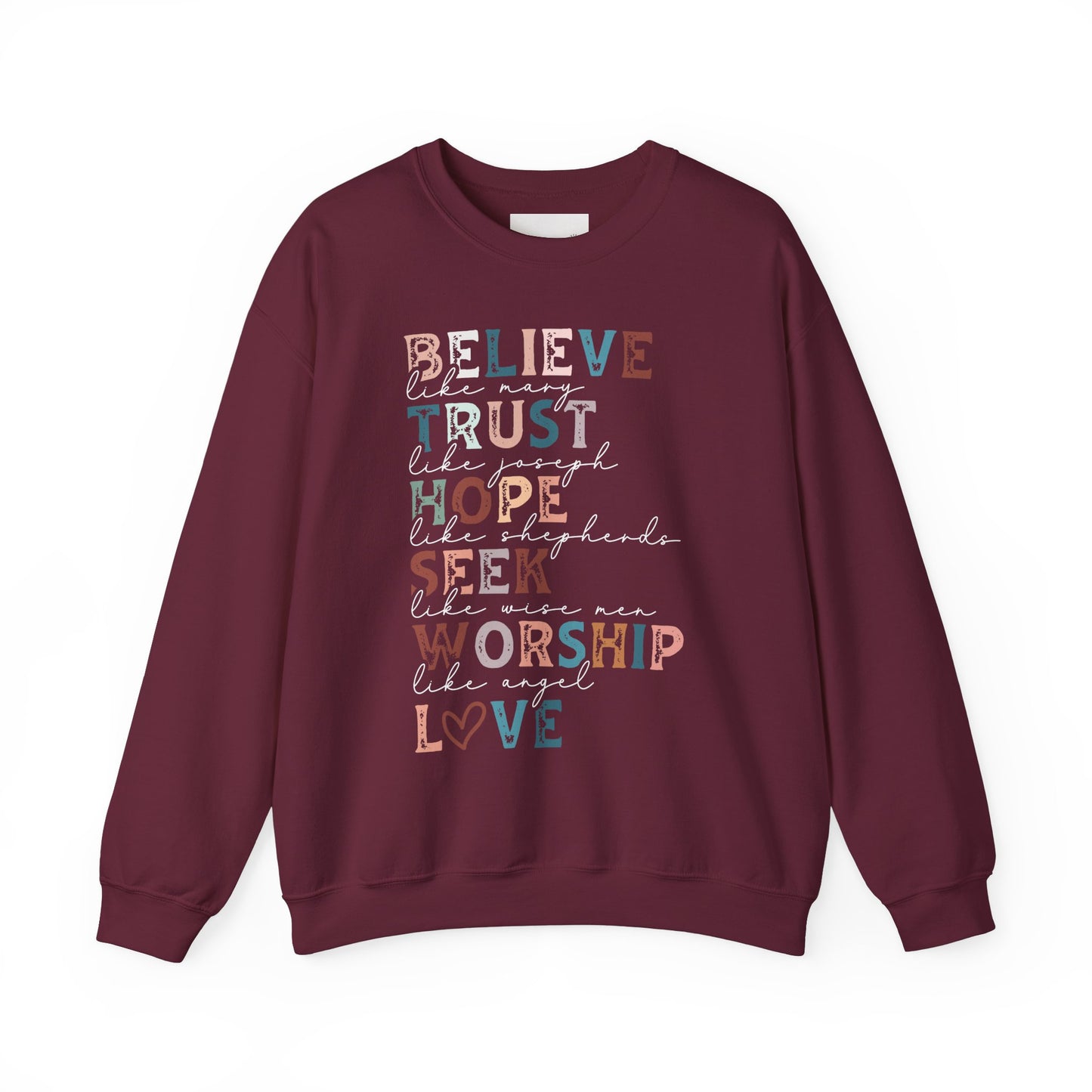 Inspirational Quote Sweatshirt, Believe Trust Hope Seek Worship Love Crewneck, Cozy Gift for Faith Lovers, Inspirational Apparel, Uplifting