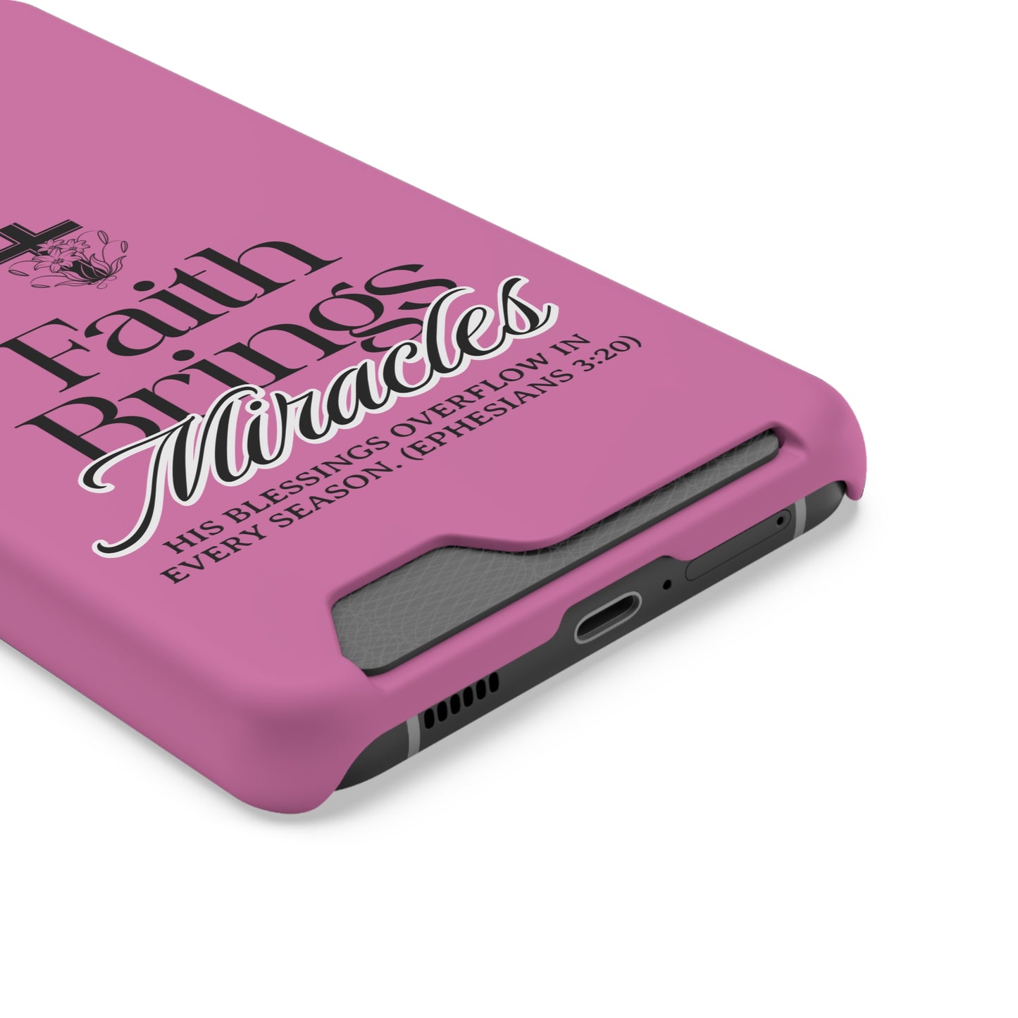 Inspirational Phone Case with Card Holder - "Faith Brings Miracles"