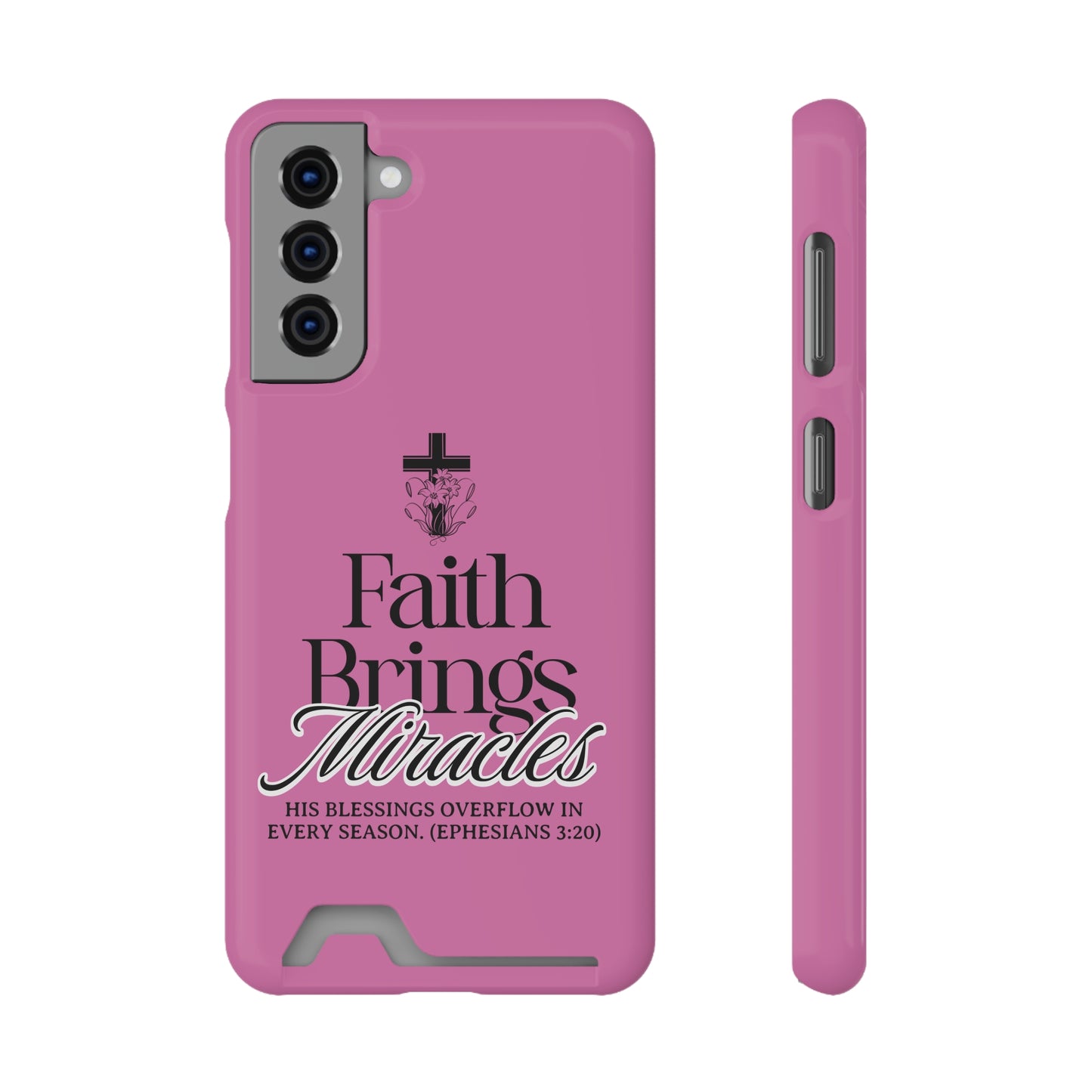 Inspirational Phone Case with Card Holder - "Faith Brings Miracles"