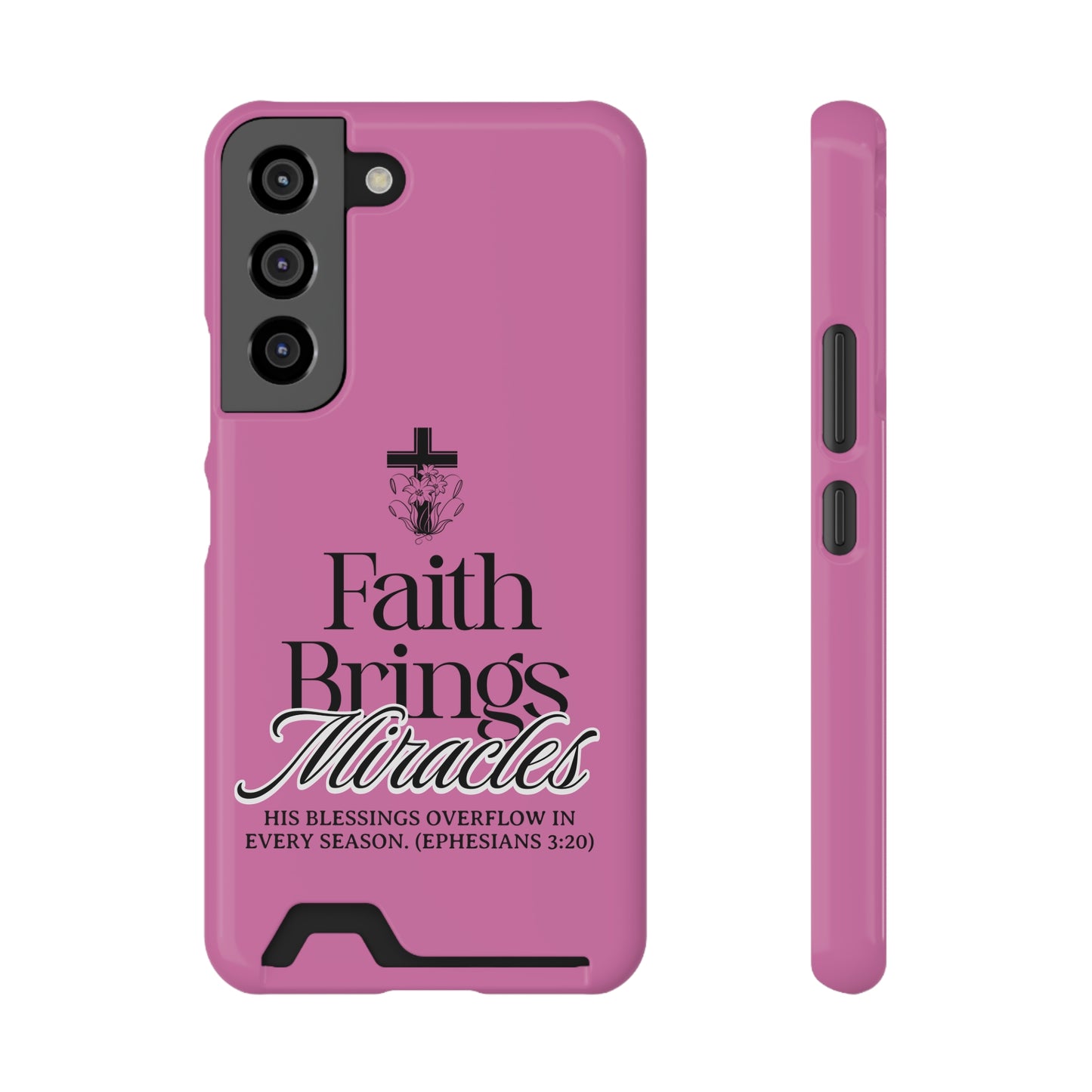 Inspirational Phone Case with Card Holder - "Faith Brings Miracles"