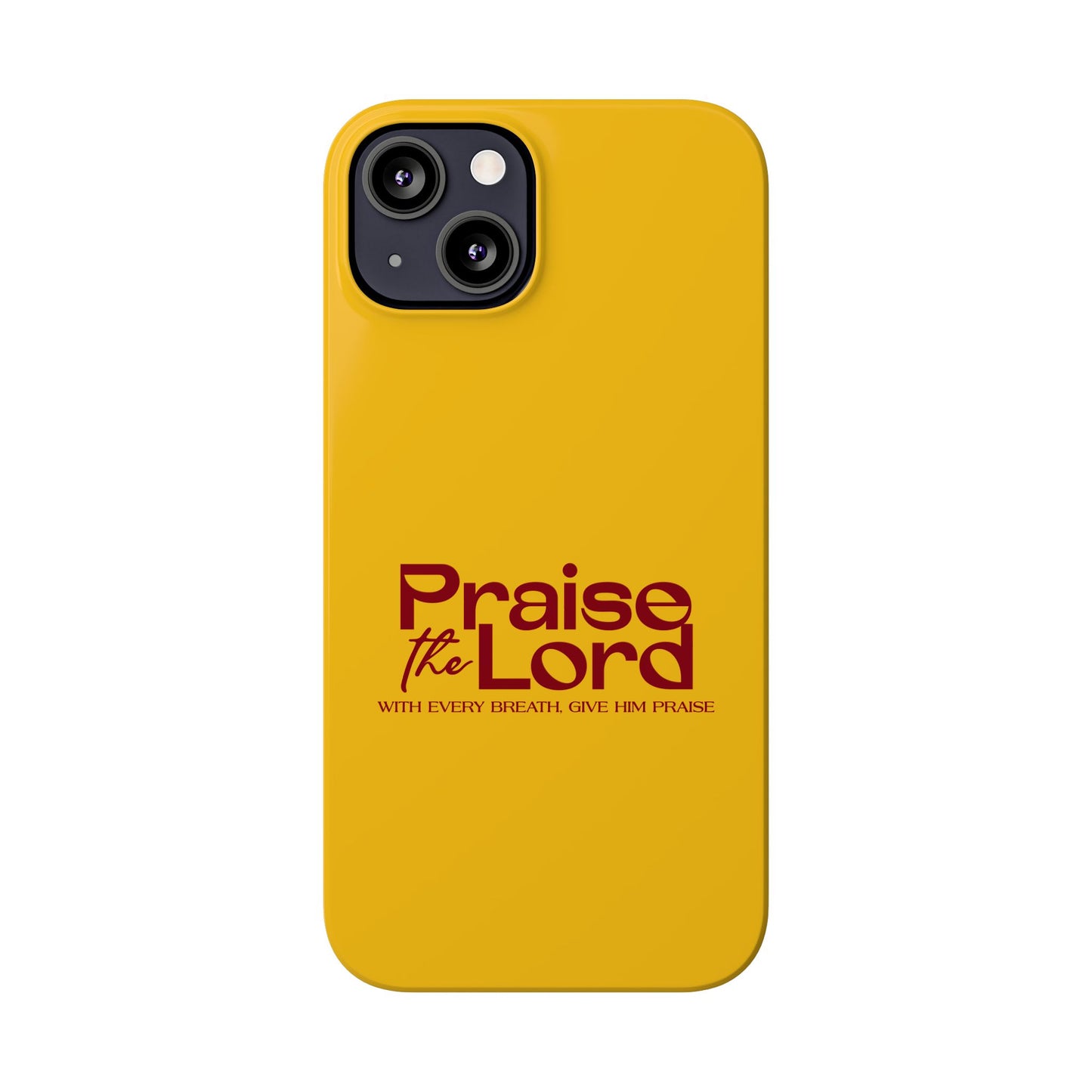 Praise the Lord Slim Phone Case - Inspirational Christian Design