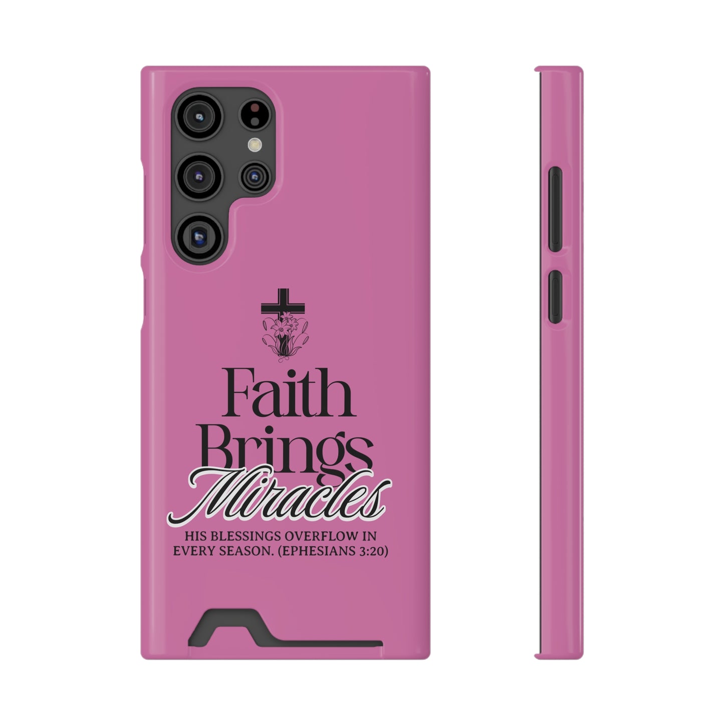 Inspirational Phone Case with Card Holder - "Faith Brings Miracles"
