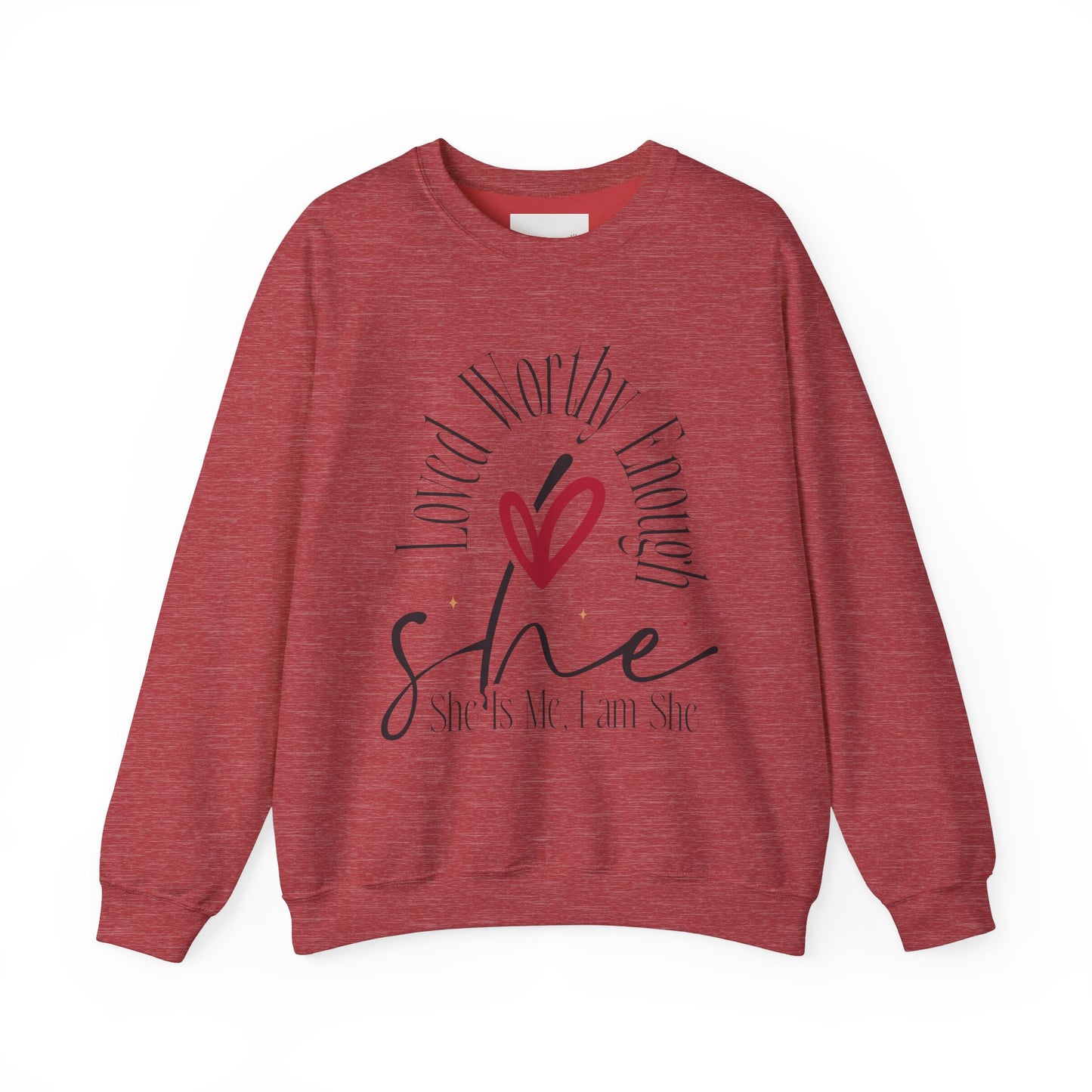 Loved Worthy Enough She Crewneck Sweatshirt - Empowering Unisex Sweatshirt, Affirmation Gift, Everyday Comfort, Self-Love, Motivational