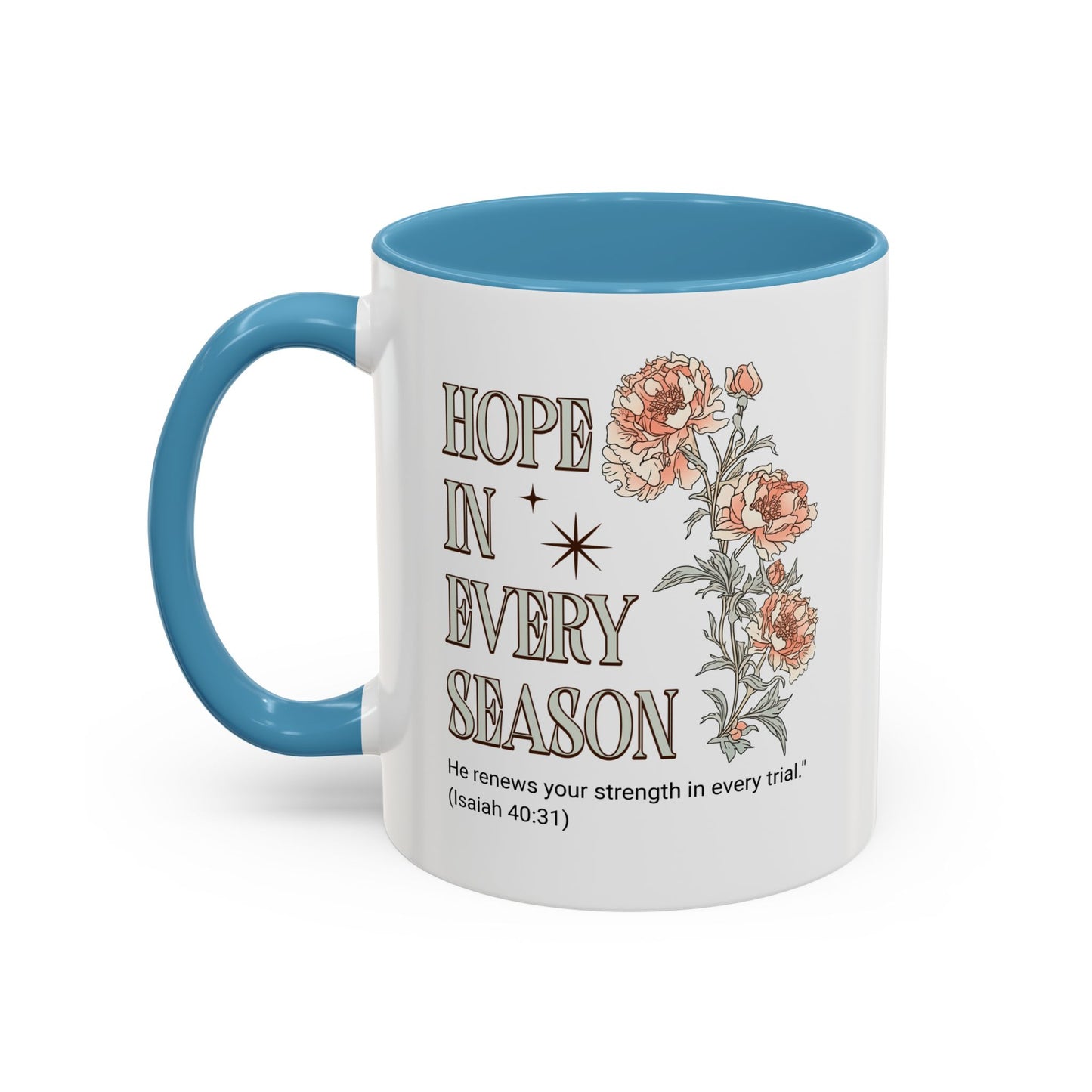 Inspirational Hope Coffee Mug - Floral Design - 11oz & 15oz