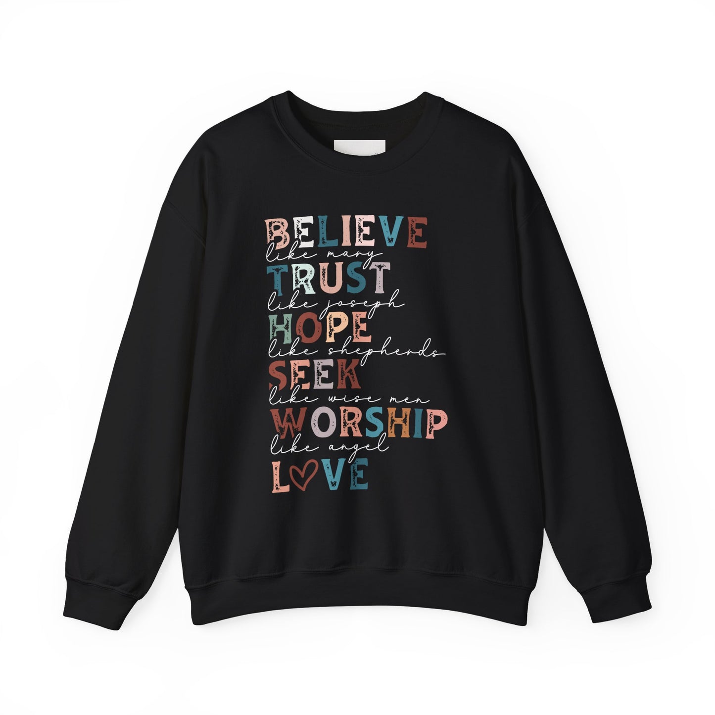 Inspirational Quote Sweatshirt, Believe Trust Hope Seek Worship Love Crewneck, Cozy Gift for Faith Lovers, Inspirational Apparel, Uplifting