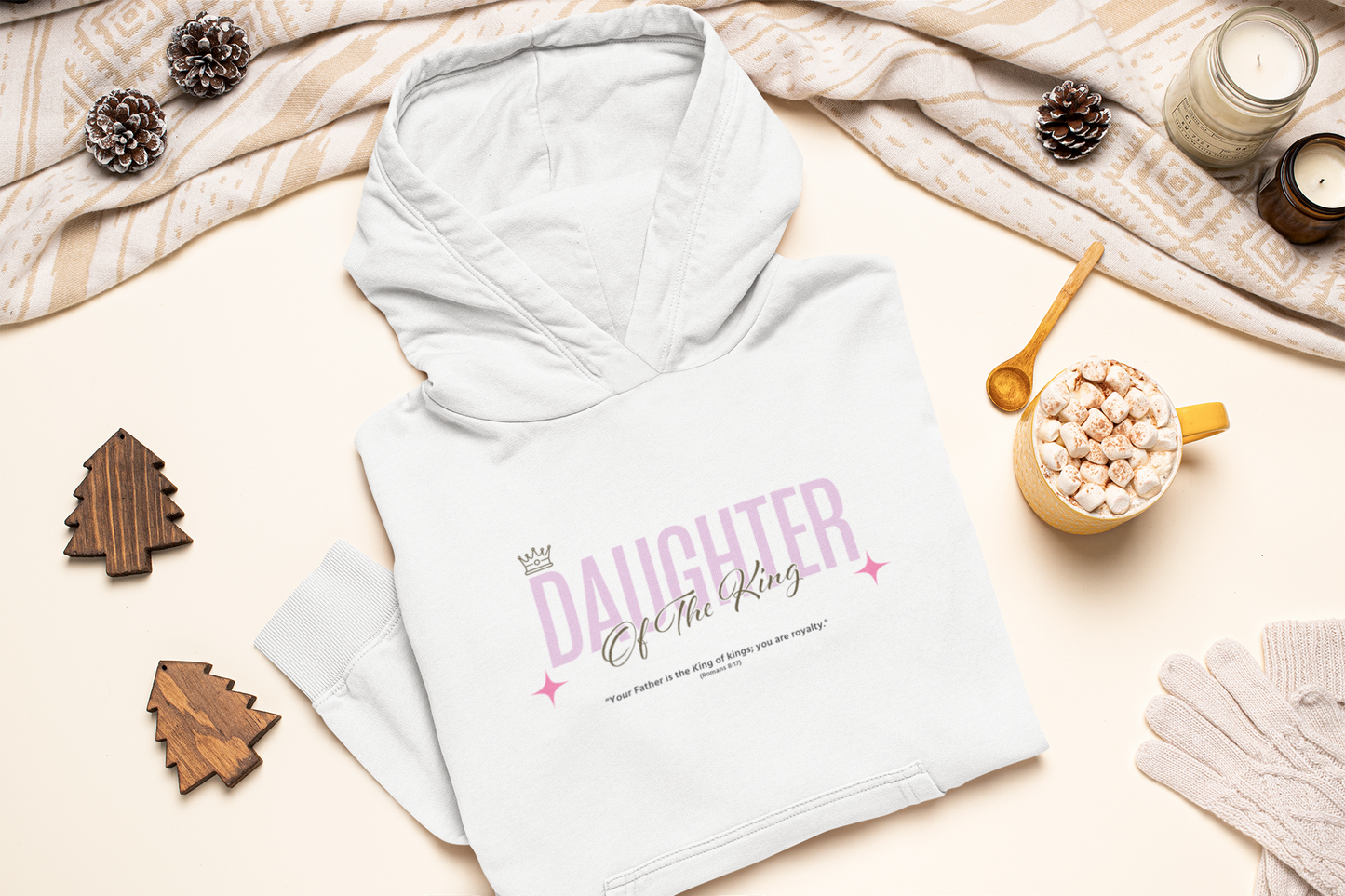 Daughter of the King Hoodie, Inspirational Sweatshirt for Women, Christian Apparel, Faith-Based Gift, Cozy Fashion Sweatshirt