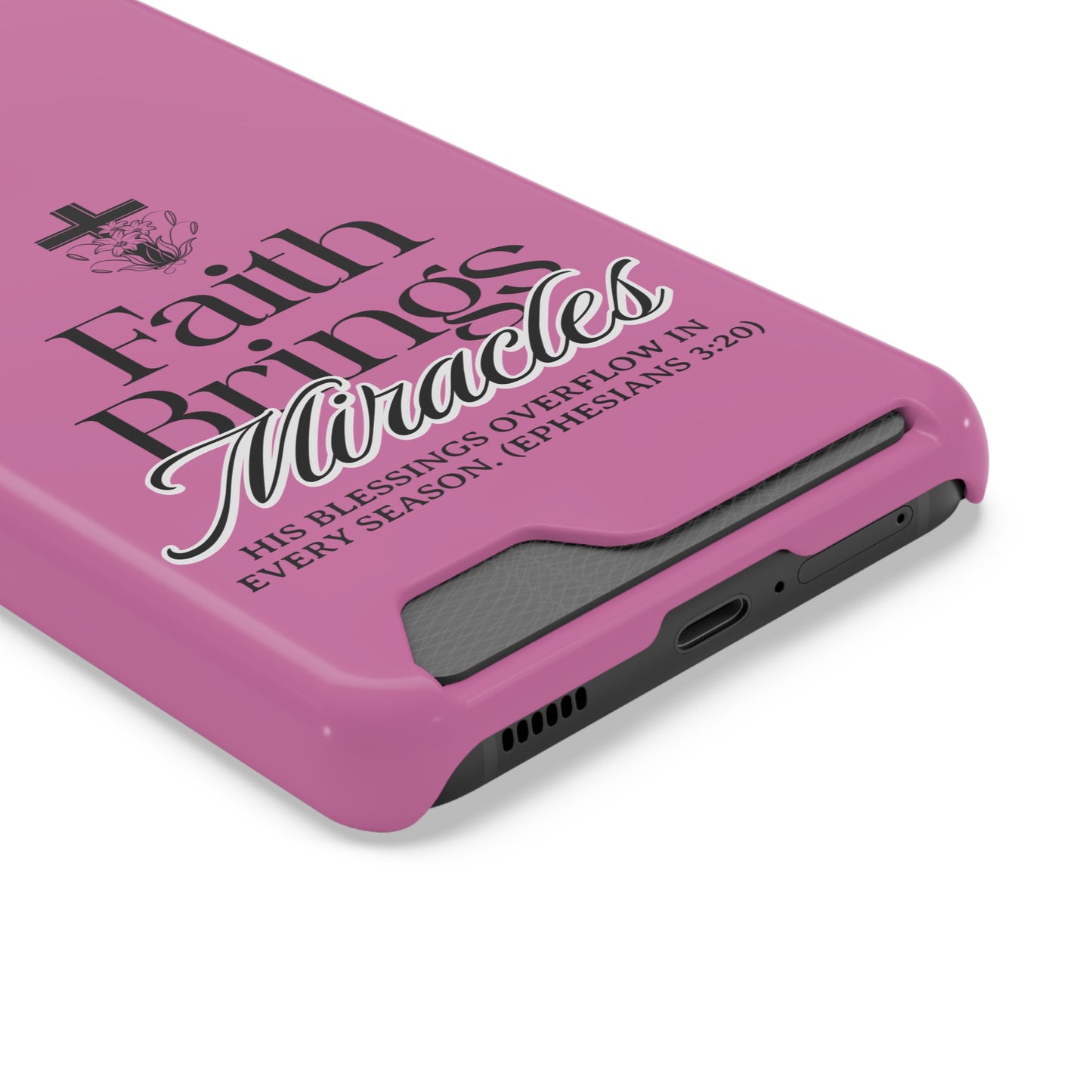 Inspirational Phone Case with Card Holder - "Faith Brings Miracles"