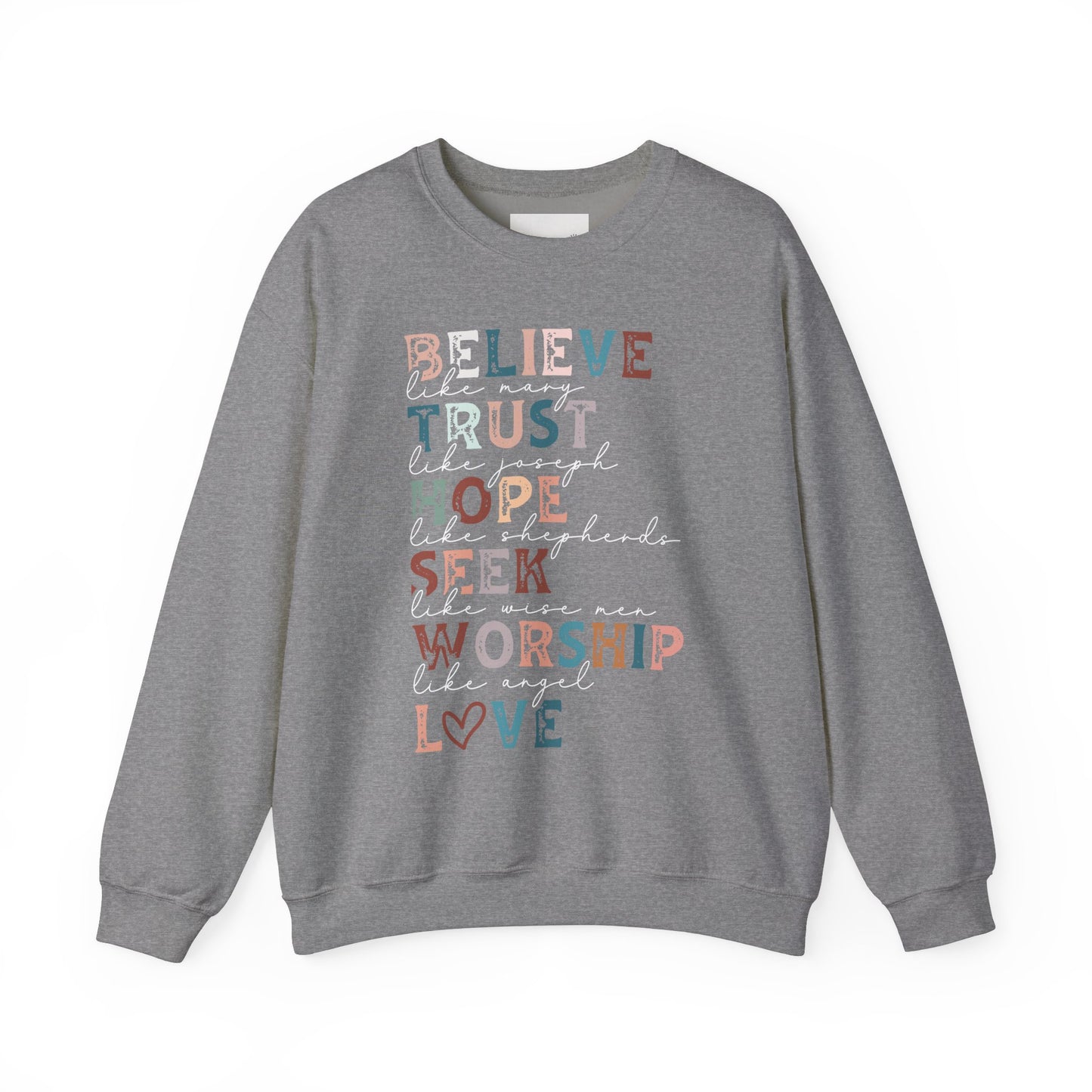 Inspirational Quote Sweatshirt, Believe Trust Hope Seek Worship Love Crewneck, Cozy Gift for Faith Lovers, Inspirational Apparel, Uplifting