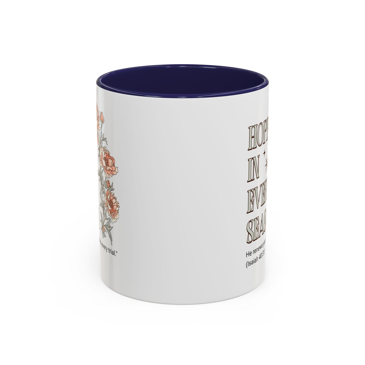 Inspirational Hope Coffee Mug - Floral Design - 11oz & 15oz