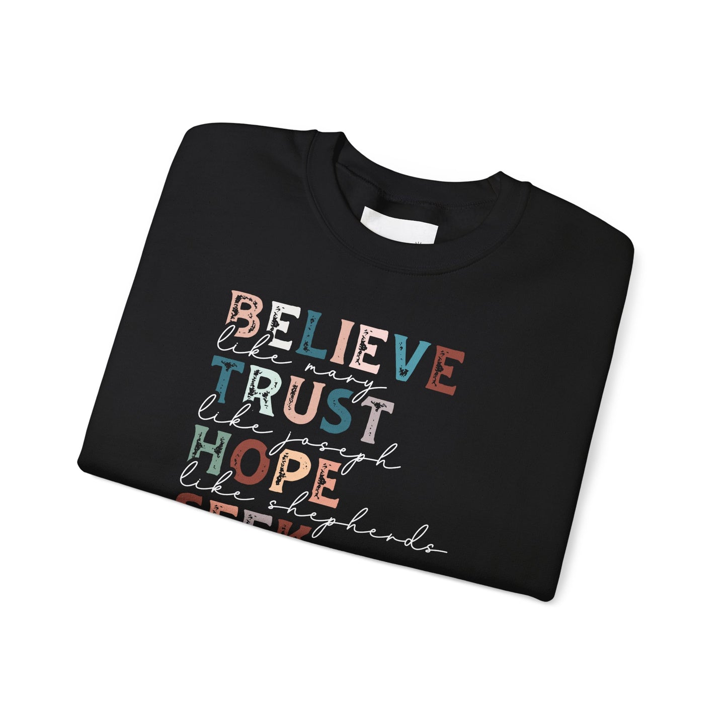 Inspirational Quote Sweatshirt, Believe Trust Hope Seek Worship Love Crewneck, Cozy Gift for Faith Lovers, Inspirational Apparel, Uplifting