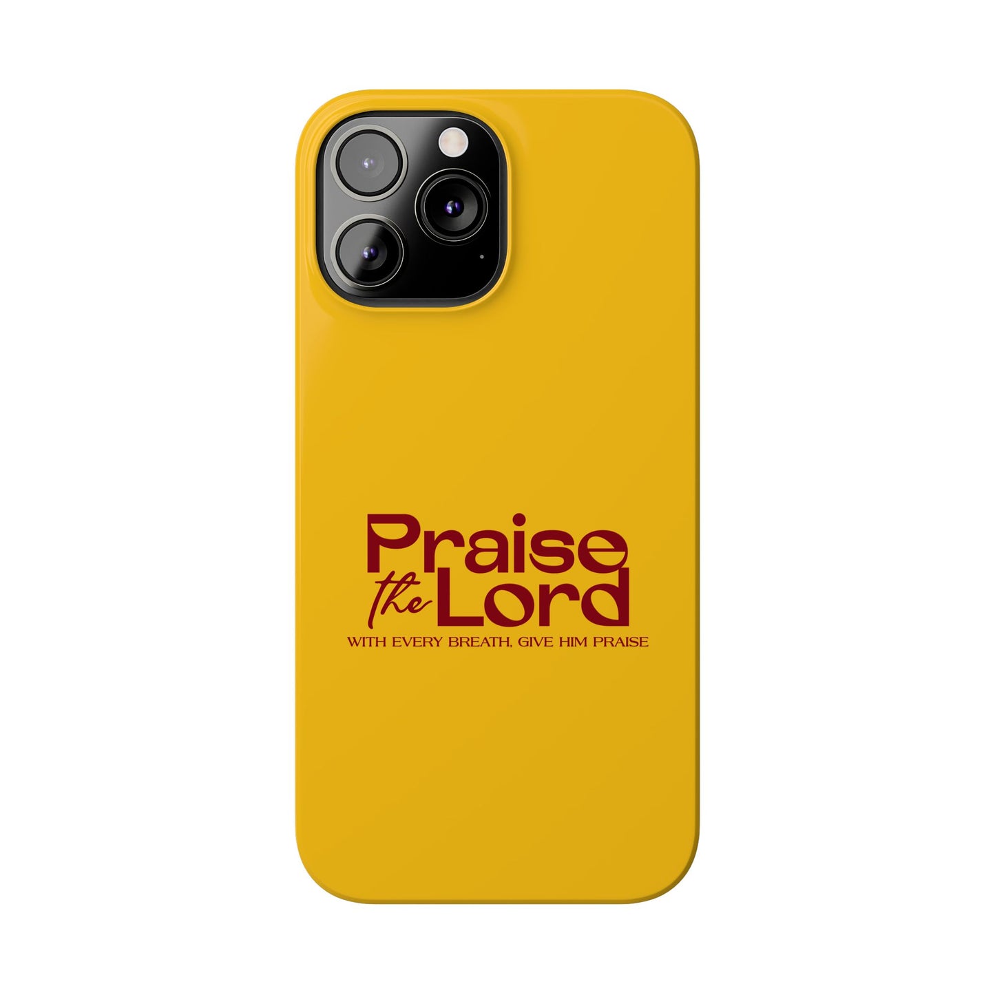 Praise the Lord Slim Phone Case - Inspirational Christian Design