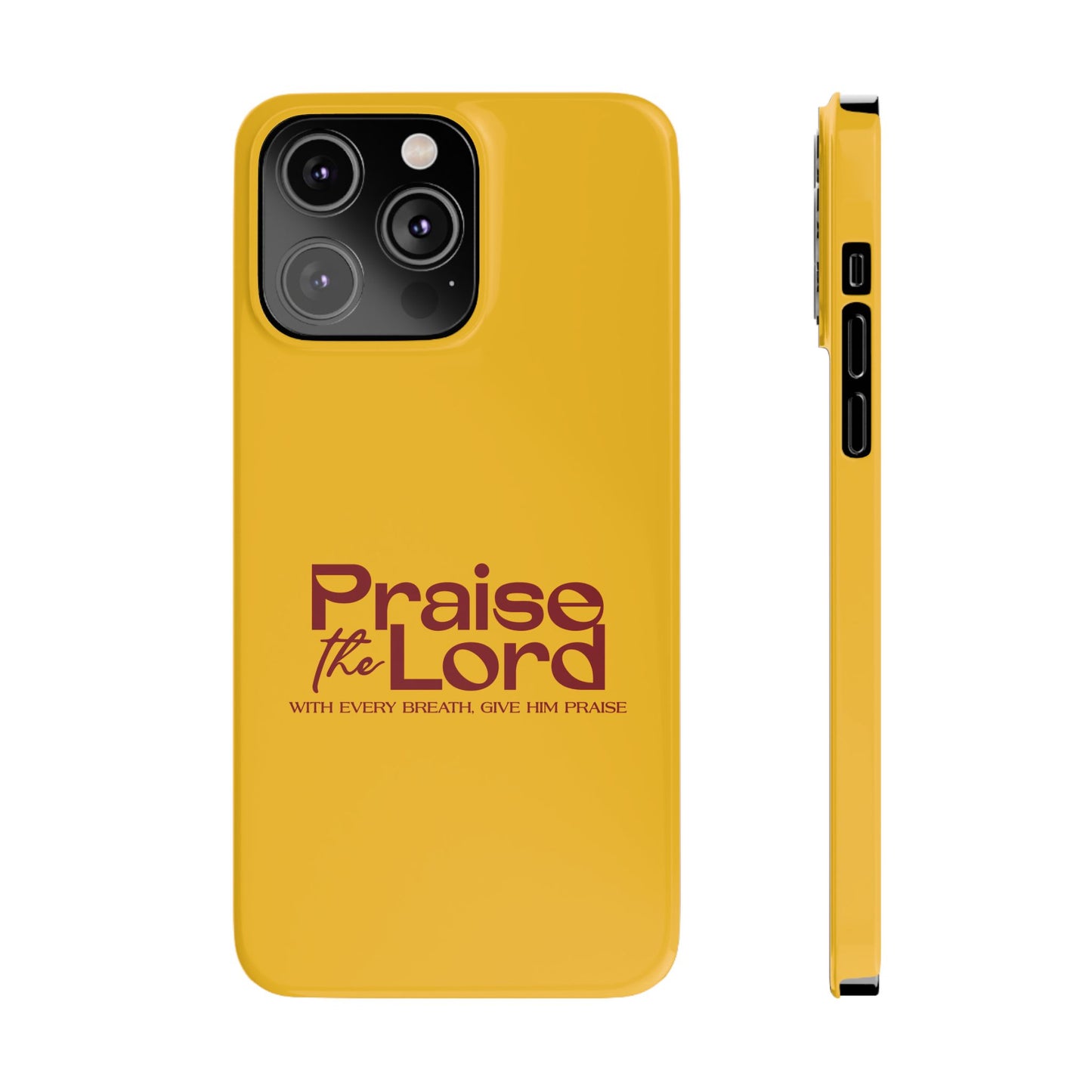 Praise the Lord Slim Phone Case - Inspirational Christian Design
