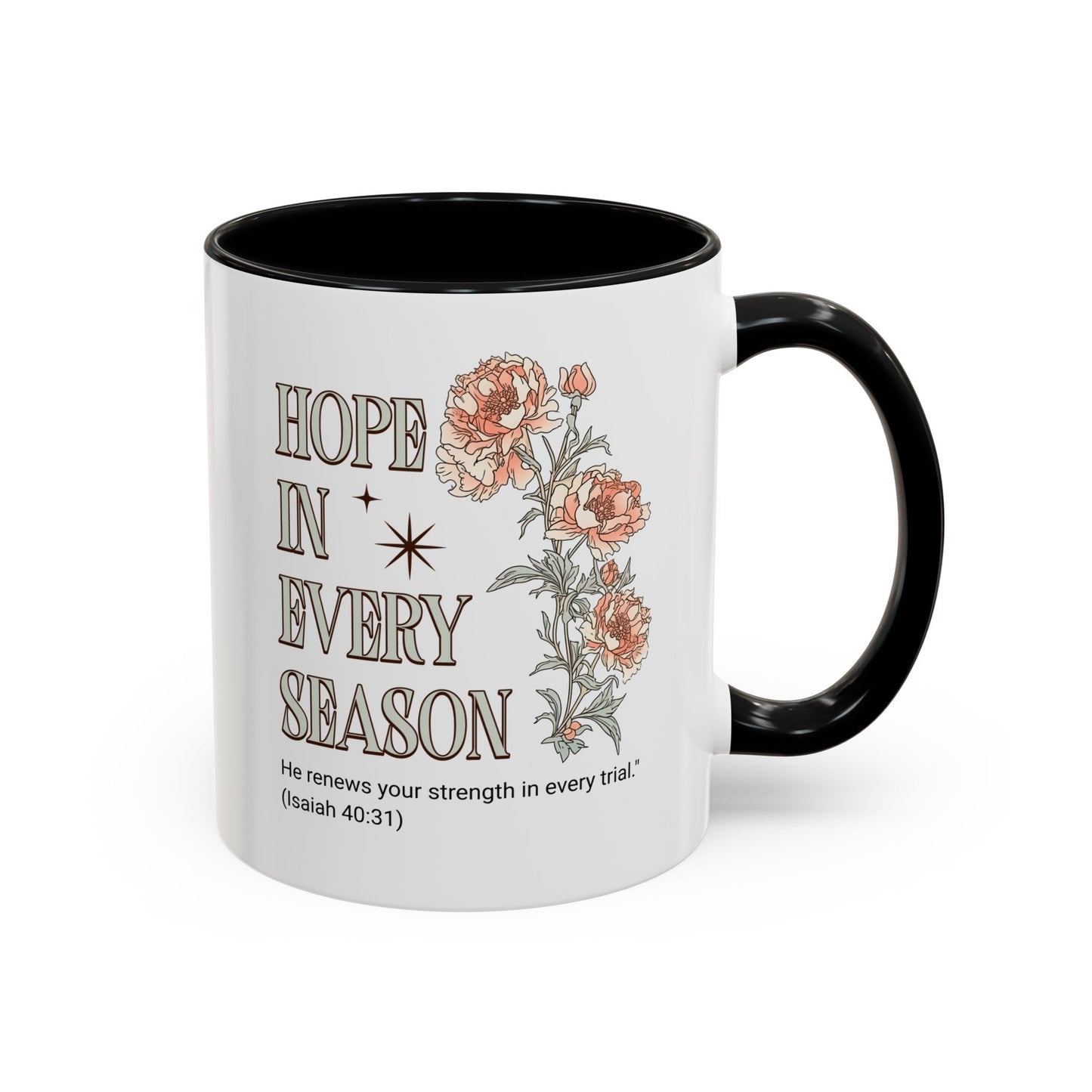 Inspirational Hope Coffee Mug - Floral Design - 11oz & 15oz