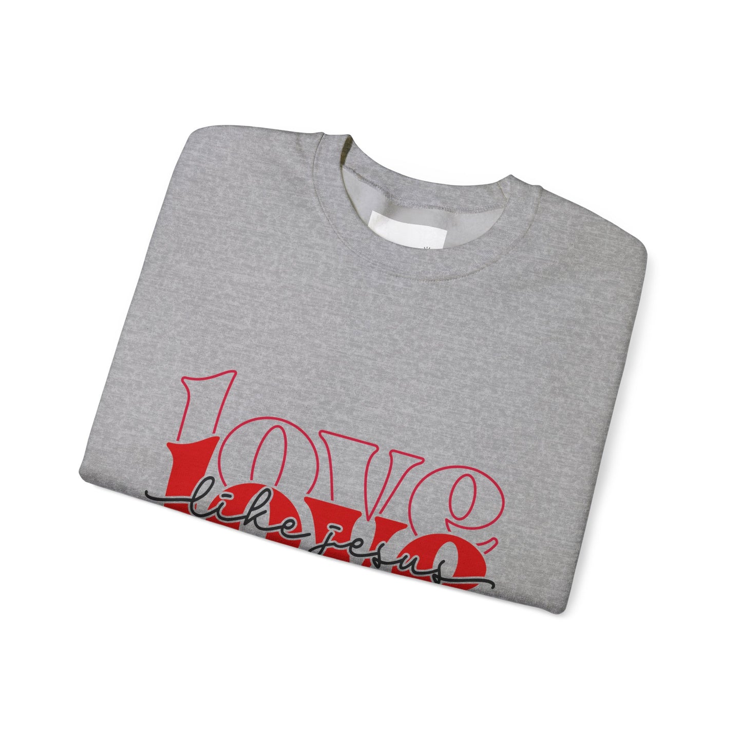 Love Like Jesus Unisex Crewneck Sweatshirt, Cozy Gift for Friends, Casual Wear, Birthday, Valentine's Day, Friendship Apparel
