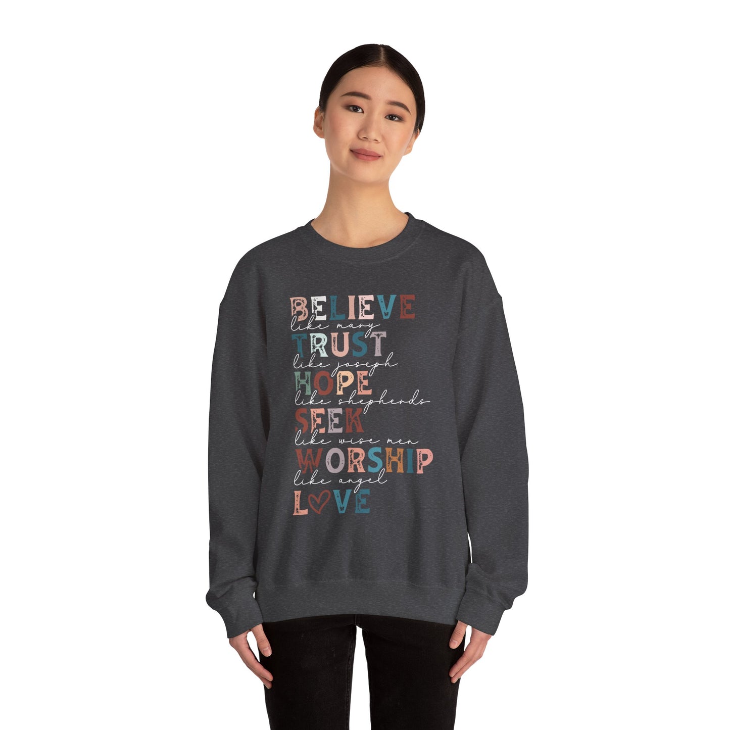 Inspirational Quote Sweatshirt, Believe Trust Hope Seek Worship Love Crewneck, Cozy Gift for Faith Lovers, Inspirational Apparel, Uplifting