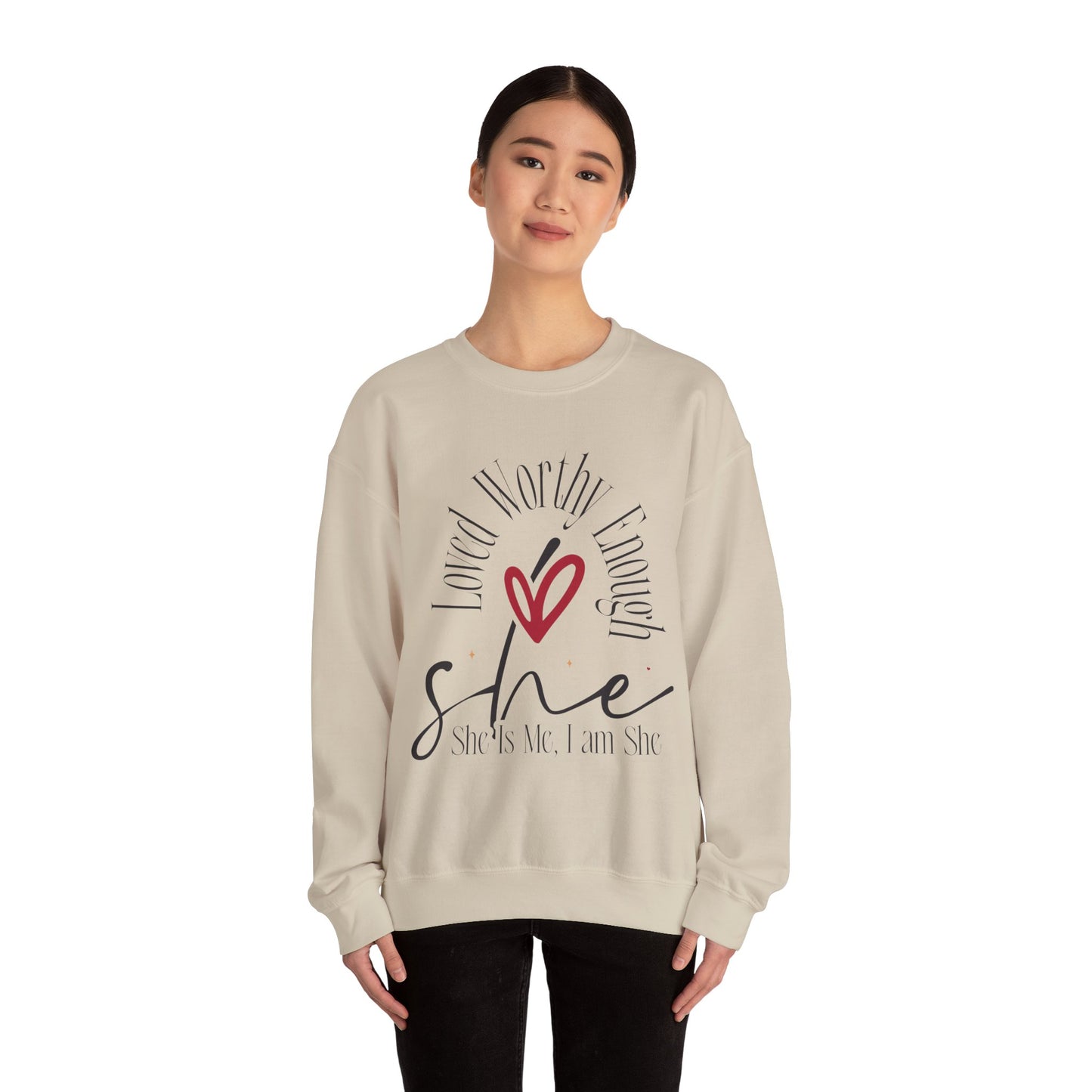 Loved Worthy Enough She Crewneck Sweatshirt - Empowering Unisex Sweatshirt, Affirmation Gift, Everyday Comfort, Self-Love, Motivational