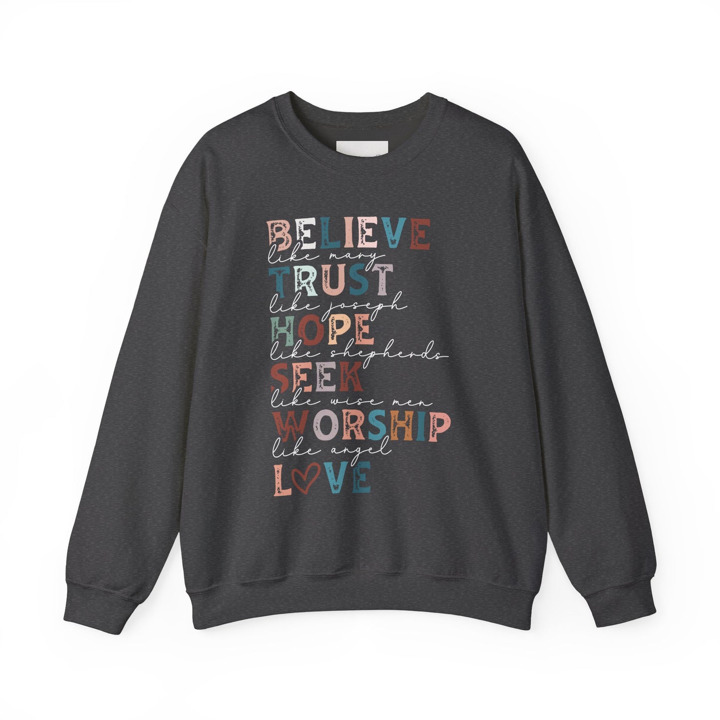 Inspirational Quote Sweatshirt, Believe Trust Hope Seek Worship Love Crewneck, Cozy Gift for Faith Lovers, Inspirational Apparel, Uplifting