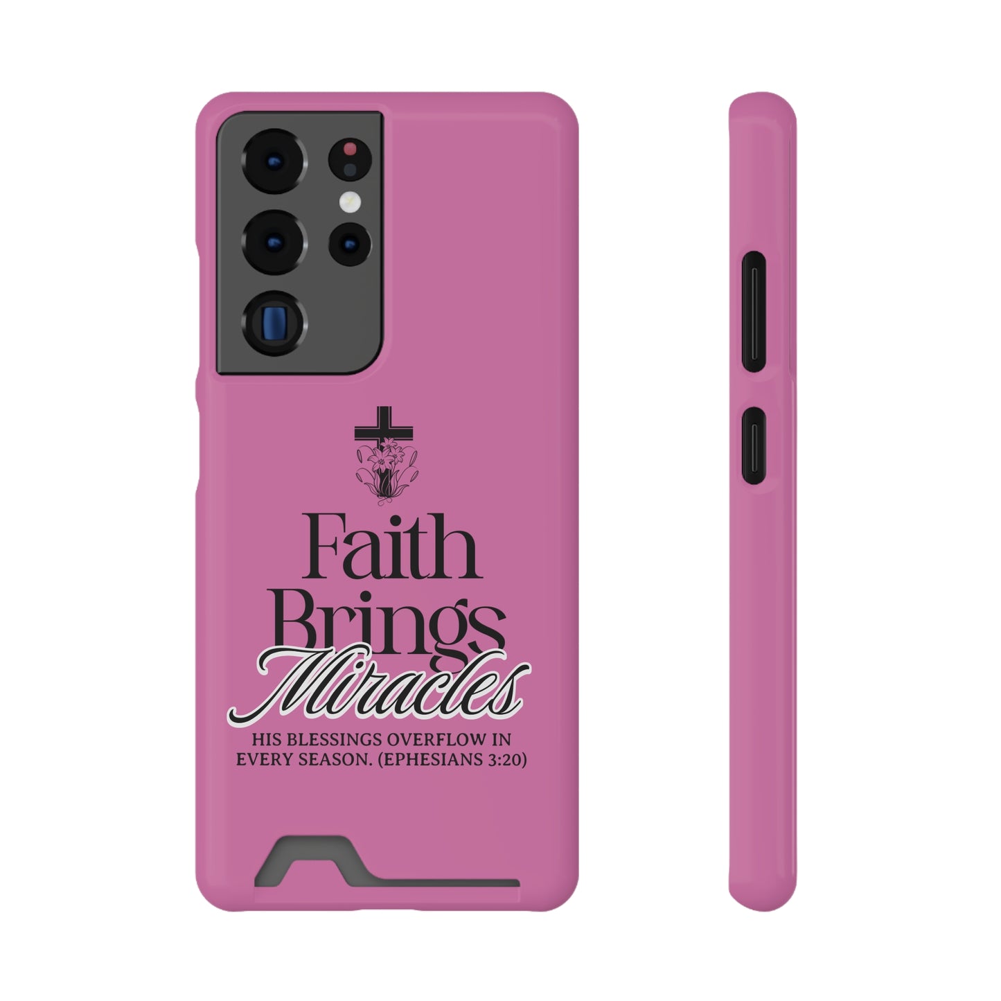 Inspirational Phone Case with Card Holder - "Faith Brings Miracles"