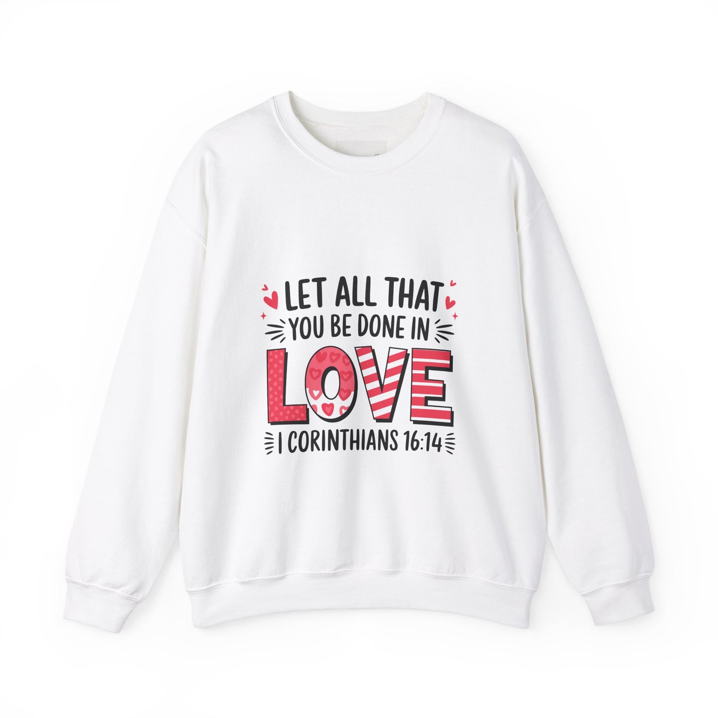 Inspirational Love Sweatshirt, Faith-Based Gift, Cozy Crewneck for Valentines Day, Casual Wear, Motivational Apparel, Christian Hoodie