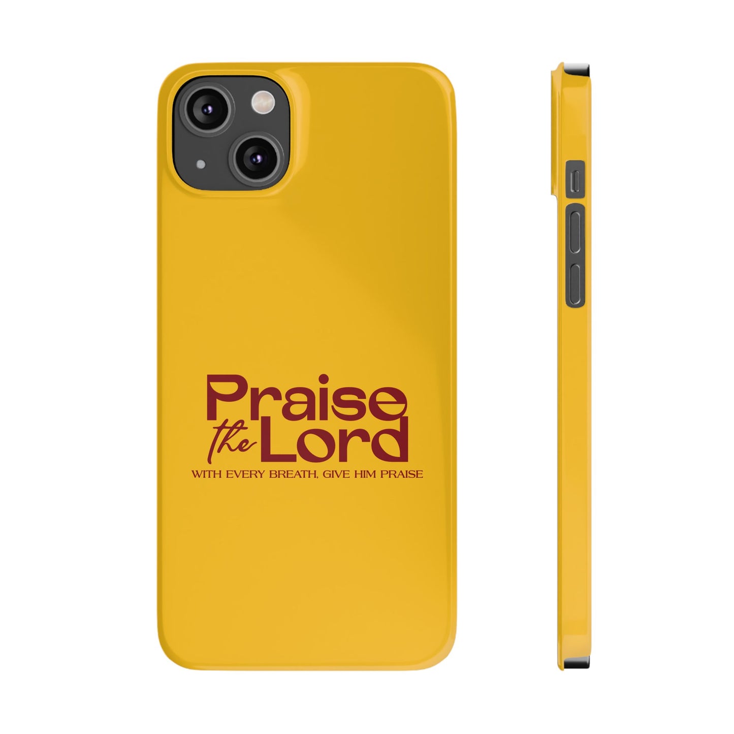 Praise the Lord Slim Phone Case - Inspirational Christian Design