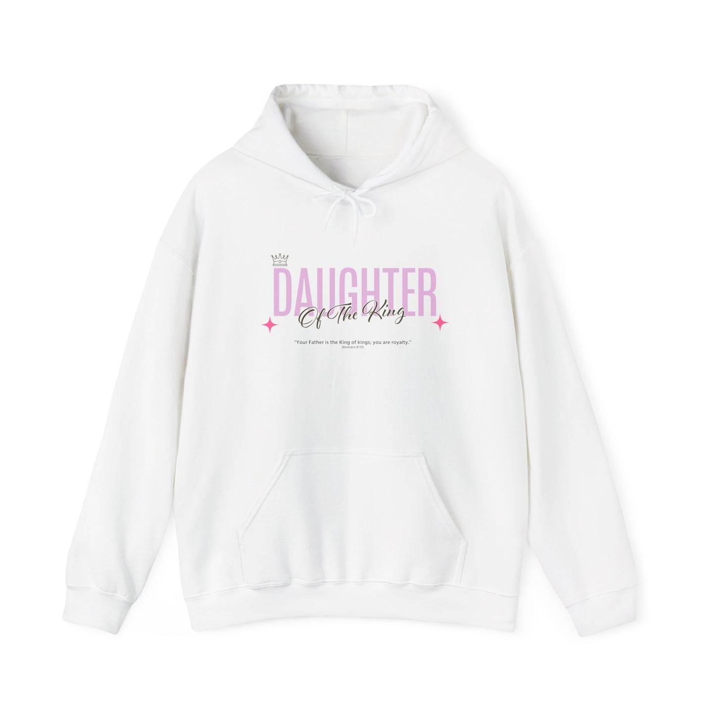 Daughter of the King Hoodie, Inspirational Sweatshirt for Women, Christian Apparel, Faith-Based Gift, Cozy Fashion Sweatshirt