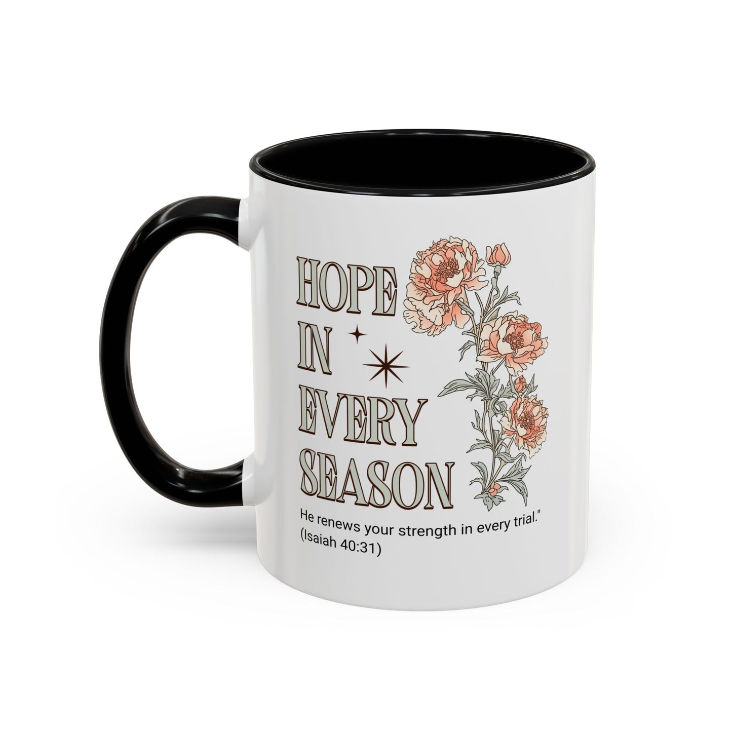Inspirational Hope Coffee Mug - Floral Design - 11oz & 15oz